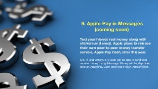 Text your friends real money along with
stickers and emoji. Apple plans to release
their own peer-to-peer money transfer
s...