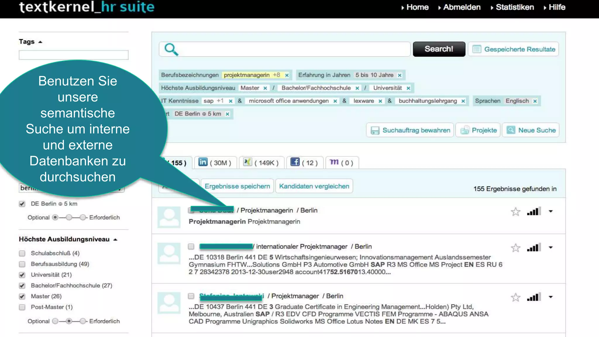 Benutzen Sie
unsere
semantische
Suche um interne
und externe
Datenbanken zu
durchsuchen
 