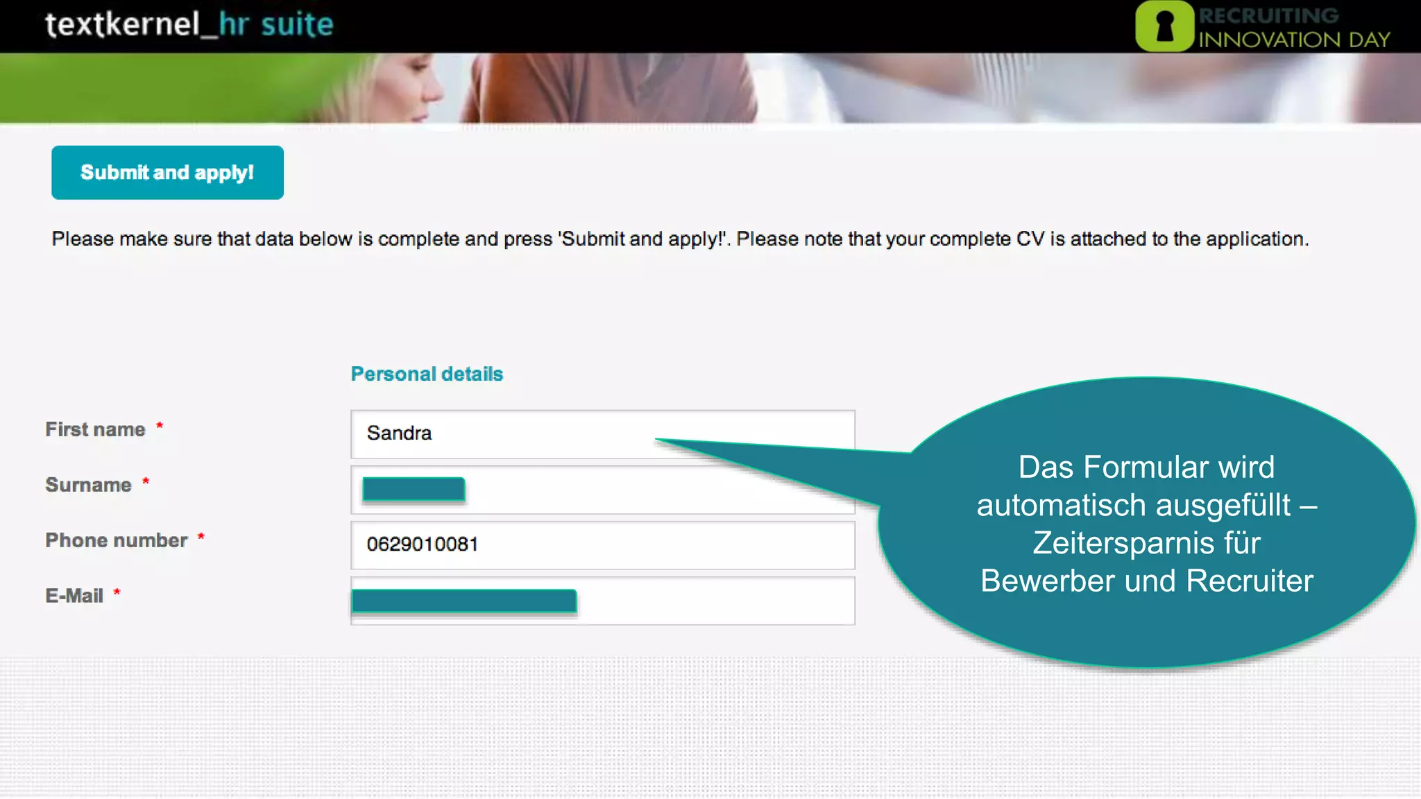 Das Formular wird
automatisch ausgefüllt –
Zeitersparnis für
Bewerber und Recruiter
 