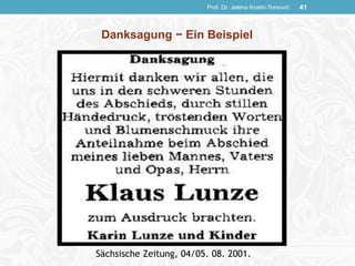 Prof. Dr. Jelena Kostić-Tomović 41
Sächsische Zeitung, 04/05. 08. 2001.
Danksagung − Ein Beispiel
 