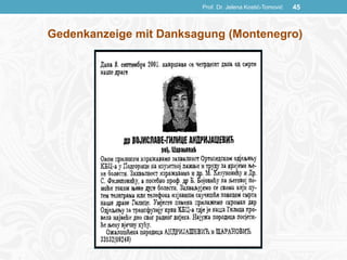 Prof. Dr. Jelena Kostić-Tomović 45
Gedenkanzeige mit Danksagung (Montenegro)
 