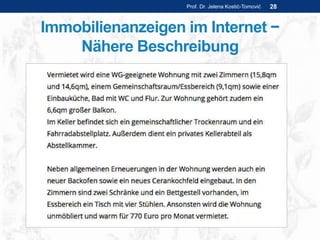 Immobilienanzeigen im Internet −
Nähere Beschreibung
Prof. Dr. Jelena Kostić-Tomović 28
 