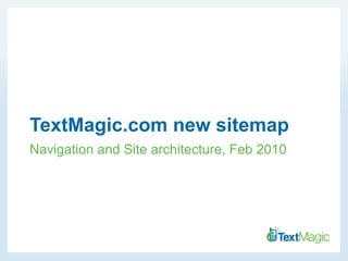 TextMagic.com new sitemap Navigation and Site architecture, Feb 2010 