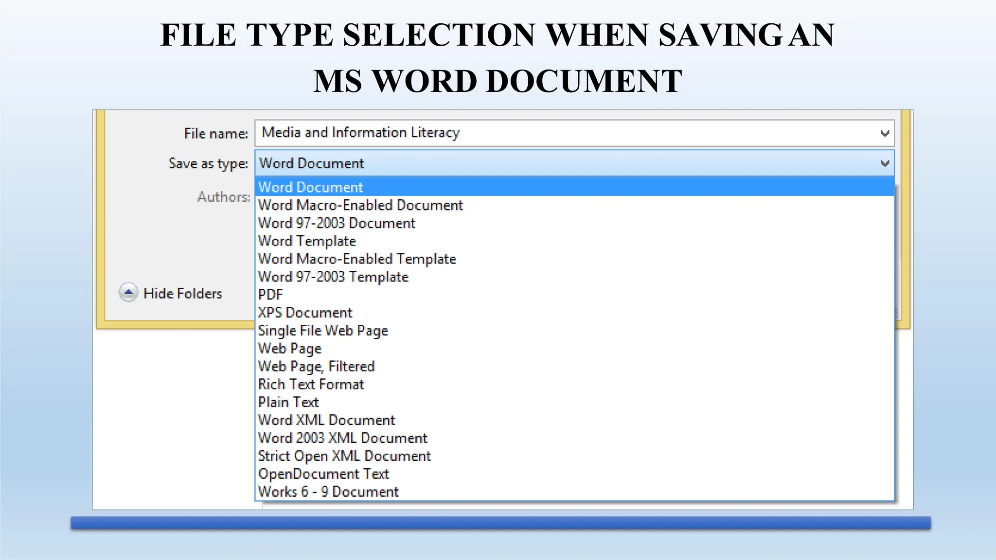FILE TYPE SELECTION WHEN SAVINGAN
MS WORD DOCUMENT
 
