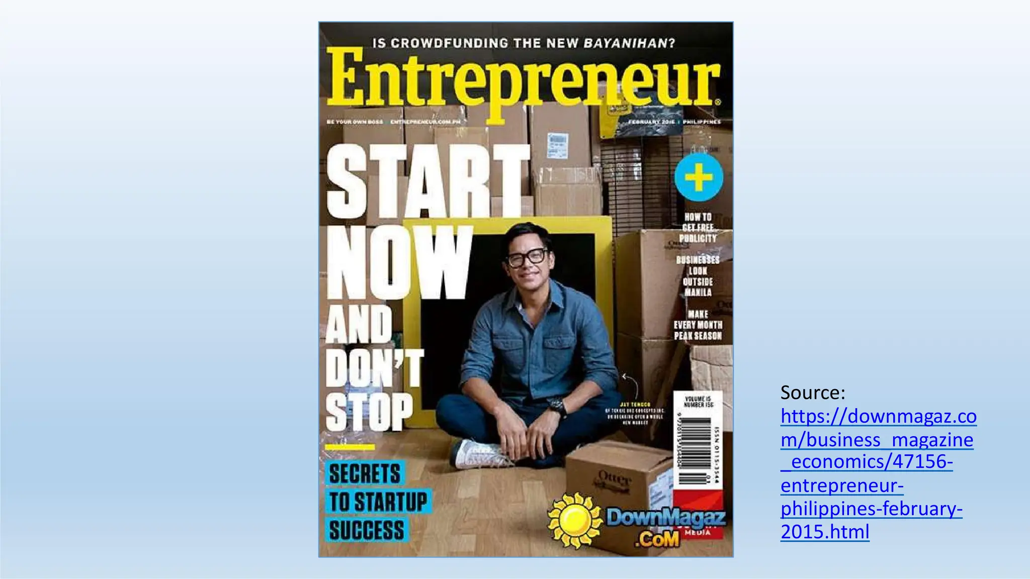 Source:
https://downmagaz.co
m/business_magazine
_economics/47156-
entrepreneur-
philippines-february-
2015.html
 