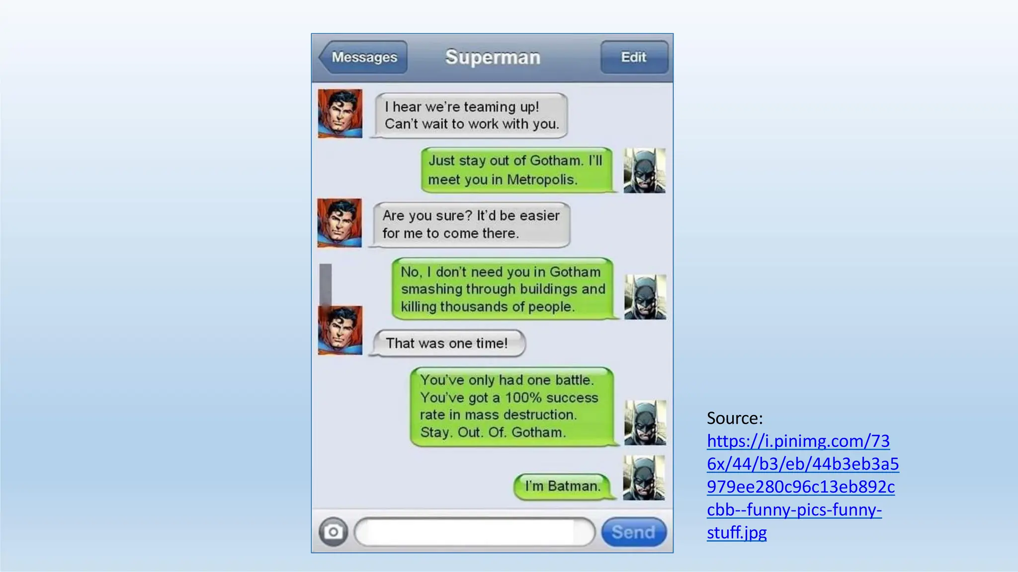 Source:
https://i.pinimg.com/73
6x/44/b3/eb/44b3eb3a5
979ee280c96c13eb892c
cbb--funny-pics-funny-
stuff.jpg
 