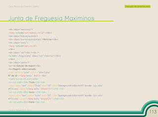 Curso Técnico de Desenho Gráfico                                                               Execução de projectos reais




<div class=”menucima”>
<?php include(‘noticiasmenu.inc’);?></div>
<div class=”barraesquerda”>
<div class=”barraesquerdatopo”>Notícias</div>
<div class=”menu”>
<?php include(‘menu.inc’);?>
</div>
<div class=”sair”><br /><br />
<a href=”../logout.php” class=”sair”>Sair</a></div>
</div>
<div class=”centro”>
<p><b>Edição de registo</b>
<br>Registo seleccionado
<form method=”post” action=”alter2.php”>
Nº de id - <?php echo “ $id”;?> <br>
<table border=0 width=60%>
<tr><td width=30%>Titulo</td><td>
<input type=”text” name=”Titulo” size=”50” style=”background-color:e6f6ff; border: 1px solid
#93cced;”value=”<?php echo “$Titulo”;?>”></td></tr>
<tr><td width=30%>Autor </td><td>
<input type=”text” name=”Autor” size=”50” style=”background-color:e6f6ff; border: 1px solid
#93cced;”value=”<?php echo “$Autor”;?>”></td></tr>
<tr><td width=30%>Data</td><td>


Cesário Rafael Baía Alves
                                                                                                                         113
 
