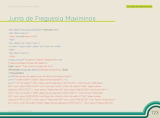 Curso Técnico de Desenho Gráfico                                                                  Execução de projectos reais




<div class=”barraesquerdatopo”>Notícias</div>
<div class=”menu”>
<?php include(‘menu.inc’);?>
</div>
<div class=”sair”><br /><br />
<a href=”../logout.php” class=”sair”>Sair</a></div>
</div>
<div class=”centro”>
<?php
mysql_connect(“localhost”,”admin”,”freguesia”)or die
(“Impossivel ligar à base de dados”);
$sql=”select * from noticias where id=’$id’”;
$resultado=mysql_db_query(“bdfreguesiamaximinos”,$sql);
if ($resultado){
print(“Eliminação do registo com id=$id vai ser executada”);
print (“<table width=”100%” align=center border=1 >”);
print (“<tr><td width=”15%” align=center bgcolor=”#7CC1E7”> <font face=”Trebuchet
MS” font color=”#333333”><b>Titulo</b></font></td><td width=”10%” align=center
bgcolor=”#7CC1E7”> <font face=”Trebuchet MS” font color=”#333333”><b>Autor</b></
font></td><td width=”10%” align=center bgcolor=”#7CC1E7”> <font face=”Trebuchet
MS” font color=”#333333”><b>Data</b></font></td><td width=”15%” align=center
bgcolor=”#7CC1E7”> <font face=”Trebuchet MS” font color=”#333333”><b>Texto introdutório</
b></font></td><td width=”50%” align=center bgcolor=”#7CC1E7”> <font face=”Trebuchet MS”


Cesário Rafael Baía Alves
                                                                                                                            123
 