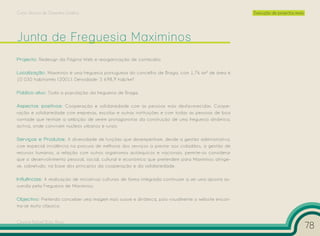 Curso Técnico de Desenho Gráfico                                                                       Execução de projectos reais




Projecto: Redesign da Página Web e reorganização de conteúdos.

Localização: Maximinos é uma freguesia portuguesa do concelho de Braga, com 1,76 km² de área e
10 030 habitantes (2001). Densidade: 5 698,9 hab/km².

Público-alvo: Toda a população da freguesia de Braga.

Aspectos positivos: Cooperação e solidariedade com as pessoas mais desfavorecidas. Coope-
ração e solidariedade com empresas, escolas e outras instituições e com todas as pessoas de boa
vontade que tenham a ambição de serem protagonistas da construção de uma freguesia dinâmica,
activa, onde convivem núcleos urbanos e rurais.

Serviços e Produtos: A diversidade de funções que desempenham, desde a gestão administrativa,
com especial incidência na procura de melhoria dos serviços a prestar aos cidadãos, a gestão de
recursos humanos, a relação com outros organismos autárquicos e nacionais, permite-os considerar
que o desenvolvimento pessoal, social, cultural e económico que pretendem para Maximinos atinge-
se, sobretudo, na base dos princípios da cooperação e da solidariedade.

Influências: A realização de iniciativas culturais de forma integrada continuam a ser uma aposta as-
sumida pela Freguesia de Maximinos.

Objectivo: Pretendo conceber uma imagem mais suave e dinâmica, pois visualmente o website encon-
tra-se muito clássico.


Cesário Rafael Baía Alves
                                                                                                                                     78
 