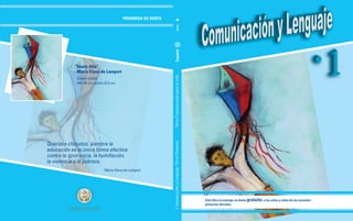 Comunicación
y
Lenguaje
Nivel
Primario
Serie
Comunicación
para
la
vida.
1
 