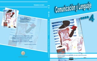 4
Comunicación
y
Lenguaje
Nivel
Primario
Serie
Comunicación
para
la
vida.
 