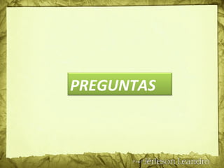 PREGUNTAS
 