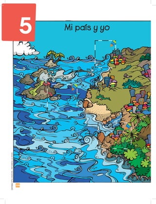 208
DISTRIBUCIÓNGRATUITA-PROHIBIDALAVENTA
Mi país y yo5
 