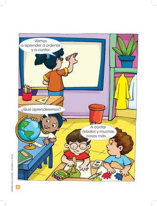 42
DISTRIBUCIÓNGRATUITA-PROHIBIDALAVENTA
Vamos
a aprender a ordenar
y a contar.
A contar
árboles y muchas
cosas más….
¿Qué aprenderemos?
 