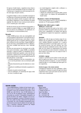 De regresso à Grande Canária, o engenheiro tentou chamar a        > um estudo-diagnóstico completo sobre a utilização e a
 atenção do sistema distribuidor de água de Las Palmas, que          gestão racional da água;
 o informou que a companhia não estava interessada em ven-         > um programa de tarificação adaptado;
 der menos água, bem pelo contrário...                             > a difusão dos resultados junto do grande público (jornais
                                                                     e rádios locais) e do conjunto das municipalidades da
 O engenheiro dirigiu-se então às autoridades municipais de          Grande Canária.
 Las Palmas que se mostraram interessadas, mas exigiram que
 o sistema fosse primeiro testado em pequena escala, antes        Orçamento e fontes de financiamento
 de decidirem comprometer-se num investimento de grande            O custo total do projecto eleva-se a cerca de 64 000 EUR, fi-
 amplitude. Daí a ideia de testar o sistema em meio rural, an-     nanciados em 75% pelo programa LEADER II.
 tes de o transferir para o meio urbano.
                                                                  Elementos inov ador es para a r egião
 Por falta de interesse por parte dos diversos financiadores, o    Mobilização e coesão social
 promotor do projecto dirigiu-se ao grupo LEADER, que viu          Apesar da sua e xecução estar ainda na fase inicial, a acção
 nele uma alavanca de sensibilização e de mobilização a fa-        já permitiu mobilizar um grande número de pessoas e insti-
 vor do ambiente e do desenvolvimento local.                       tuições locais, enquadrando-se de imediato num objectivo
                                                                   de mobilização do conjunto dos responsáveis e populações
Execução                                                           da ilha.
 O grupo LEADER procurou então uma municipalidade rural
 com uma população suficientemente concentrada para que a          Identidade
 experiência fosse transferível para o meio urbano, e não de-      Enquanto que a falta de água nas Canárias sempre foi con-
 masiado grande para que os resultados pudessem ser igual-         siderada como um problema de oferta (pluviosidade insufi-
 mente utilizáveis no meio rural difuso. O grupo LEADER aca-       ciente, trabalhos hidráulicos inacabados, etc.), o projecto
 bou por seleccionar a municipalidade de Teror (11 000 hab.),      introduziu pela primeira vez uma lógica oposta, que é a ges-
 cujo centro, escolhido como zona-teste, conta 7 000 habi-         tão racional da procura. Esta nova iniciativa, que tenta
 tantes.                                                           reduzir uma procura considerada excessiva, induz no consu-
 Deu início um vasto processo de concertação entre as dife-        midor um certo número de comportamentos que deixaram
 rentes partes interessadas: o grupo LEADER, as autoridades        de estar orientados por razões meramente económicas, mas
 municipais, a empresa de fabrico e de distribuição dos eco-       dizem respeito à sua relação com o seu espaço de vida e à
 nomizadores fundada pelo engenheiro, assim como diversas          protecção deste último.
 associações e empresas locais. Foi criada uma parceria, que
 resultou progressivamente num projecto global de gestão da        Actividade e emprego
 água pela procura. A acção inclui:                                O projecto é portador de novos ofícios no meio rural: para
 > a instalação propriamente dita dos economizadores, tan-         além da empresa que fabrica e fornece os economizadores
    to em casa dos particulares como nas instituições públi-       (criada pelo promotor do projecto), as acções de formação,
    cas;                                                           a gestão da água, etc. são actividades que fazem apelo a no-
 > utilizações demonstrativas para fins industriais ou comer-      vas competências.
    ciais;
 > campanhas de sensibilização destinadas às populações lo-        Gestão do espaço e dos recursos naturais
    cais;                                                          A introdução de formações tais como a jardinagem, a educa-
 > formações em gestão racional da água;                           ção ambiental e a formação em gestão da água vêm reforçar
 > cursos de jardinagem e de manutenção do espaço tendo            a importância deste recurso para manter um meio rural vivo
    em conta a economia de água;                                   e lutar contra a desertificação.




GRANDE CANÁRIA                                                    Contacto
 A zona LEADER Medianas y Cumbres de Gran Canaria corres-          Manuel Amador
 ponde às partes da Grande Canária situadas a mais e 400 m         AIDER Gran Canaria
 de altitude, ou seja, 63% da superfície total da ilha. A zona     C/ Queipo de Llano s/n
 LEADER, que cobre 956 km2, conta 70 000 habitantes, ou            Vega de San Mateo
 seja cerca de 10% da população da ilha, maioritariamente          Tel.: +34 28 66 07 38
 concentrada nas encostas. O desequilíbrio demográfico em          Fax: +34 28 66 07 08
 proveito do litoral e das cidades, conjugado com um enve-         E-mail: ader@infolapalma.com
 lhecimento da população, acentuou-se fortemente nestes úl-
 timos anos, pondo em perigo a sobrevivência da agricultura
 e da pecuária. Ora, estas actividades desempenham um pa-
 pel essencial na preservação do ambiente de uma região cujo
 relevo é fortemente acidentado (desníveis que atingem
 1 950 m) e com uma vegetação pobre.


                                                                                           1999 - Observatório Europeu LEADER/AEIDL
 