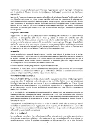 134
4. En la producción de conocimiento, el acervo de las áreas de conocimiento ofrece rectificaciones
a las formas de conocimiento”. ¿En qué medida está de acuerdo con esta afirmación?
5. Si los expertos de una disciplina determinada tienen acceso a los mismos hechos, ¿cómo es
posible que pueda haber desacuerdos entre ellos? Desarrolle su respuesta haciendo referencia
a dos áreas de conocimiento.
6. “Los seres humanos somos animales en busca de patrones y somos expertos en encontrarlos,
independientemente de que existan o no” (adaptación de una frase de Michael Shermer).
Discuta las preguntas de conocimiento que esta idea puede generar en dos áreas de
conocimiento.
NOVIEMBRE 2016
1. “Más que una cuestión de criterio, la adquisición de conocimiento es una cuestión de
reconocimiento.” Evalúe esta afirmación haciendo referencia a dos áreas de conocimiento.
2. ¿Es la disponibilidad de más datos siempre útil en la producción de conocimiento? Explore esta
pregunta haciendo referencia a dos áreas de conocimiento.
3. “Las afirmaciones de conocimiento discrepantes siempre implican una diferencia de
perspectiva.” Discuta esta afirmación haciendo referencia a dos áreas de conocimiento.
4. “En la producción de conocimiento, el error es tan valioso como la exactitud.” ¿En qué medida
es este el caso en dos áreas de conocimiento?
5. “La metáfora no aporta nada al conocimiento, pero es fundamental para la comprensión.”
Evalúe esta afirmación haciendo referencia a dos áreas de conocimiento.
6. “Las formas de conocimiento funcionan de maneras distintas en el conocimiento personal y el
conocimiento compartido.” Juzgue esta afirmación.
MAYO 2016
1. “Cuando se adquieren conocimientos, cada área de conocimiento emplea una red de formas de
conocimiento.” Discuta esta afirmación haciendo referencia a dos áreas de conocimiento.
2. “El conocimiento en una disciplina se desarrolla siguiendo los principios de la selección natural.” ¿Cuán
útil es esta metáfora?
3. “La perspectiva del actor del conocimiento es esencial en la búsqueda del conocimiento.” ¿En qué
medida está de acuerdo con esta afirmación?
4. “Sin aplicación en el mundo, el valor del conocimiento disminuye en gran medida.” Considere la
afirmación haciendo referencia a dos áreas de conocimiento.
5. ¿En qué medida determinan los conceptos que empleamos las conclusiones a las que llegamos?
6. “En el ámbito del conocimiento, siempre existe un elemento de compensación entre exactitud y
simplicidad.” Evalúe esta afirmación en relación con dos áreas de conocimiento.
NOVIEMBRE 2015
1. “La resolución de problemas es la razón principal por la que se produce conocimiento.” ¿En qué medida
está de acuerdo con esta afirmación?
2. Evalúe las ventajas y desventajas de utilizar modelos para producir conocimiento del mundo.
3. “El conocimiento no es posible si no hay un grupo para verificarlo.” Discuta esta afirmación.
 