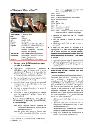 187
b. Conceptos claves.
Causalidad (causa y
consecuencia)
Civilización Conflicto Cooperación
Cultura Gobierno Identidad Ideología
Innovación y revolución Interdependencia Perspectiva Significación
¿Qué significan estos conceptos en el marco de la historia? ¿Significan lo mismo en historia y en las ciencias
humanas, o hay matices que explican por qué está la historia separada de las ciencias humanas? ¿Qué
dicen estos conceptos del objeto de estudio, la aplicación y el método de la historia? ¿Todo lo que trabaja
la historia se puede reducir a estos conceptos? ¿Cómo suelen aparecer estos conceptos en las pruebas de
historia?
c. Para el diálogo y el análisis. 48
¿Qué es la historia? ¿Es el estudio del pasado o el estudio de las crónicas/relatos del pasado? ¿En qué
medida el hecho de que la historia trate del pasado afecta a la naturaleza misma de esta área del
conocimiento? ¿Es todo el conocimiento, en algún sentido, conocimiento histórico? ¿Por qué (no)
conviene separar la historia de las ciencias humanas? ¿Es la historia una ciencia? ¿Cuál de las siguientes es
la descripción más convincente de historia: un relato de la vida de grandes personajes, un relato de las
grandes fuerzas históricas, un relato de la decadencia de la grandeza del pasado, un relato del progreso
hacia el futuro, o un ciclo de acontecimientos que se repiten? ¿Qué otras descripciones podrían ser
adecuadas?
¿Tiene sentido hablar de un hecho histórico? ¿Hasta qué punto es posible hablar con certeza sobre
cualquier cosa del pasado? ¿De qué maneras ha afectado la tecnología al estudio de la historia? ¿Cómo ha
afectado el desarrollo tecnológico a los métodos de búsqueda de pruebas históricas y a los medios para
comunicar la interpretación histórica, por ejemplo? ¿Podemos observar ahora el pasado más
directamente?
¿Cuál es el atributo más importante del historiador: la habilidad de analizar hechos y testimonios
científicamente (y así asegurar las bases de un argumento) o la habilidad de ampliarlas usando la
imaginación creativa (y, de esta manera, crear una crónica viva)? ¿Cuál es el papel del historiador?
¿Registra o crea la historia? ¿Pueden los historiadores ser imparciales al seleccionar e interpretar el
material? ¿Sería razonable argumentar que la comprensión personal de los historiadores, a pesar de su
posible parcialidad, o incluso debido a ésta, es necesaria o aún deseable en la interpretación y el registro
de la historia? ¿Es el poder de persuasión una característica del buen historiador?
¿Cómo afecta al conocimiento histórico el contexto en el que viven los historiadores? ¿En qué medida la
posición de los historiadores en su propia época y cultura podría socavar el valor de su interpretación, y
en qué medida podría aumentarlo, haciéndolo pertinente para un público contemporáneo? ¿En qué
consiste una explicación histórica? ¿Cómo se establecen conexiones causales entre los acontecimientos
de la historia? ¿De acuerdo con qué criterios se pueden evaluar críticamente tales explicaciones?
¿Por qué estudiar historia? ¿Es posible saber quiénes somos sin un conocimiento del pasado? ¿Hay alguna
otra forma de describir y evaluar el proceso de cambio en las sociedades humanas? ¿Puede proporcionar
la historia una guía para entender el presente? ¿Puede proporcionar una guía para el futuro? ¿Cuáles
podrían ser las “lecciones de la historia” para las generaciones futuras?
Si la verdad es difícil de probar en la historia, ¿quiere esto decir que todas las versiones son igualmente
aceptables? ¿Qué conocimiento de la historia podría obtenerse concentrando la atención en: los
historiadores; los documentos históricos y la historia escrita; los lectores; el contexto social, cultural e
histórico?
48
Tomado de las preguntas sobre esta Área del conocimiento de la Guía de TdC: primeros exámenes 2008.
 