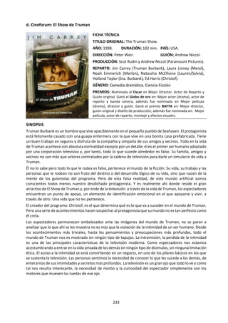 233
b. Lectura: SOBRE LA VERDAD.56
La palabra verdad es muy importante en nuestras
vidas. Podemos encontrarla en los escritos
filosóficos, científicos o teológicos más complejos,
pero también en nuestra vida cotidiana. Muchas
veces al día preguntamos a otros: ¿de verdad? ¿Lo
que me estás contando es cierto? También
exclamamos ¡No te lo puedo creer: tiene que ser
mentira! ¡No te has fijado bien: eso que dices no
es verdad! Y así sucesivamente.
VERDAD Y MENTIRA
Entre la verdad y la mentira, entre lo que estamos
dispuestos a creer y lo que no, discurre buena
parte de nuestra vida. Puede ser tan verdad que
existe Dios, como que Francisco Pizarro conquistó
el Imperio Incaico, como que esa persona tan
especial para mí efectivamente me quiere.
Como vemos, en el lenguaje cotidiano, en la forma
de hablar de todos los días, la verdad tiene que ver
con ideas que consideramos correctas desde el
punto de vista del pensamiento, o con cosas que
estamos dispuestos a creer.
A veces, decimos que la verdad, es lo que
intelectualmente creemos cierto. Por ejemplo,
que un lápiz sirve para escribir signos en un papel.
Esta afirmación corresponde a los hechos y es
cierta o no en función de ellos: estamos en el
mundo de la verdad y la mentira (...) o también de
las medias verdades. Por ejemplo, la afirmación de
que el lápiz sirve para escribir signos en un papel
es una verdad a medias pues un buen dibujante
nos dirá que también sirve para dibujar. Esto nos
muestra diferencias sutiles entre las verdades, las
56
Marcial Rubio Correa.
mentiras y las medias verdades de carácter
intelectual y que se rigen por las reglas de la buena
observación de la realidad y del correcto pensar.
VERDAD Y OPINIÓN
Pero otras veces, lo que llamamos verdad se
refiere no a los hechos en sí mismos sino a
nuestras apreciaciones sobre dichos, hechos y
nuestras más diversas convicciones. Por ejemplo,
muchas veces un joven o una joven dice: “la
música que escucha mi abuelita es aburridísima” y
todos los demás amigos están de acuerdo con esa
consideración. Pero también es muy frecuente
escuchar que una abuelita diga: “La buena música
era la de nuestro tiempo, la de ahora es puro ruido
y suena horrible” y todas las demás abuelitas que
la escuchan están, a su vez, de acuerdo.
¿Alguno de los dos grupos llegó a la verdad sobre
la calidad de la música antigua o moderna? Tal vez
lo que podemos considerar más correcto respecto
a las afirmaciones de los quinceañeros sobre la
música de las abuelitas, y sobre las afirmaciones
de las abuelitas en relación a la música de los
quinceañeros, es que ninguno de los dos busca
decir la verdad cuando expresa sus ideas:
simplemente cada uno de los grupos está dando
una opinión que es su apreciación sobre la música
antigua y la moderna.
Tenemos que ser muy cuidadosos en distinguir
nuestras opiniones (lo que nos gusta o disgusta, lo
que nos cae bien o mal) de la verdad, es decir, de
pretender que eso que pensamos es cierto. Desde
luego, en materia de música, darse cuenta de esto
es muy importante para no pelearse con los
abuelitos sobre si la mejor música era la de ellos o
es la de los jóvenes de hoy.
DIOS, LA VERDAD SUPREMA
Para quien tiene fe en Dios, y no todos los seres
humanos tenemos fe religiosa, Dios y su palabra
son una verdad irrefutable, que no admite
discusión.
Dentro de la fe religiosa son verdad tanto la
existencia de Dios como lo expresado por él a
través del libro sagrado, por ejemplo la Biblia.
Ocurre, sí, que en la interpretación de lo que la
palabra de Dios quiere decir para circunstancias
concretas, los intérpretes difieran porque tienen
opiniones distintas. Estas opiniones, dentro de la
religión son atribuidas a los seres humanos que las
 