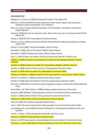 249
Duración de la presentación
Se asignarán alrededor de 10 minutos por alumno, con un máximo aproximado de 30 minutos por grupo.
El horario de las presentaciones debe organizarse de forma tal que haya tiempo para la discusión después
de cada una.
La interacción y la participación del público están permitidas durante la presentación, y no solamente en
la discusión subsiguiente. No obstante, las presentaciones deben contener una contribución sustancial
identificable de los alumnos que realizan la presentación que se pueda evaluar.
Documentación de la evaluación interna
Documento de planificación de la presentación (TK/PPD)
Cada alumno debe completar y entregar un documento de planificación de la presentación (formulario
TK/PPD).
El procedimiento se indica a continuación.
• El alumno completa las secciones del alumno en el formulario TK/PPD.
• El alumno proporciona una copia impresa al profesor, para su información durante la presentación.
• El alumno da la presentación.
• El profesor autentica el formulario de cada alumno y agrega en el mismo sus comentarios sobre la
presentación.
La sección que debe ser completada por el alumno requiere respuestas a las siguientes instrucciones:
1. Describa la situación de la vida real.
2. Indique la pregunta central de conocimiento.
3. Explique el vínculo entre la situación de la vida real y la pregunta de conocimiento.
4. Proporcione un resumen de cómo tiene pensado desarrollar su presentación, en cuanto a perspectivas,
preguntas de conocimiento subsidiarias y argumentos.
5. Muestre cómo sus conclusiones son pertinentes para la situación de la vida real y más allá de la misma.
Esta información debe presentarse en forma de notas o listas de puntos mecanografiadas en una tipografía
estándar de tamaño 12, y no debe exceder las 500 palabras. Está permitido incluir diagramas, siempre que
estén claramente relacionados con el texto. No está permitido exceder las dos carillas del formulario
TK/PPD.
Todos los participantes de una presentación de grupo deben recibir la misma nota. En una presentación
de grupo, no es necesario que hablen durante la misma cantidad de tiempo, pero es responsabilidad de
los alumnos asegurarse de que todos los miembros del grupo participen activamente y hagan
contribuciones comparables.
 