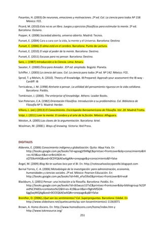 251
TK/PPD
Resuma cómo se propone desarrollar su presentación de TdC en el contexto de su situación de la vida real. Incluya
análisis de su pregunta de conocimiento principal y de las relacionadas, así como de los argumentos y las
perspectivas. Las respuestas pueden redactarse o presentarse en forma de lista:
Muestre la importancia de sus conclusiones, sobre todo en relación con su situación de la vida real, e indique cómo
serían pertinentes para otras situaciones de la vida real.
Bachillerato Internacional TK/PPD (página 3)
SECCIÓN DEL PROFESOR
Ingrese su puntuación (0-10) para esta presentación:
Proporcione comentarios breves para fundamentar su evaluación de la presentación. En ellos debe incluir
observaciones sobre el grado de adecuación de la pregunta de conocimiento formulada y su relación con la situación
de la vida real, así como sobre la eficacia de los argumentos y el análisis de TdC.
 