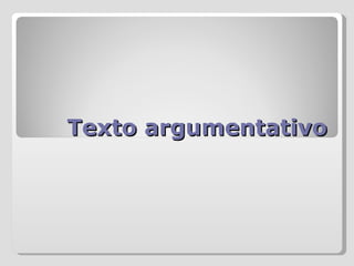 Texto argumentativo 