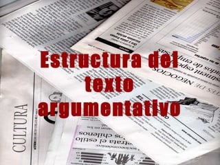 Estructura del texto argumentativo 