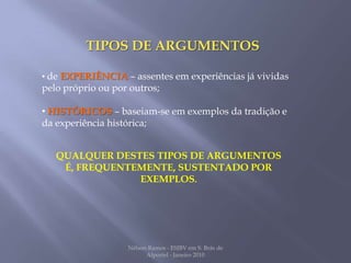 evitar falácias, isto é, não tirar conclusões a partir de dados insuficientes nem ignorar propostas ou soluções alternativas;
