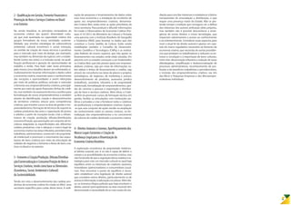 2-QualificaçãoemGestão,FomentoFinanceiroe
PromoçãodeBenseServiçosCriativosnoBrasil
enoExterior.
Na versão brasileira, os princípios norteadores da
economia criativa são quatro: diversidade cultu-
ral, que está assentada na capacidade criativa dos
grupos formadores da nossa sociedade; sustenta-
bilidade, que envolve estratégias de sobrevivência
ambiental, cultural, econômica e social; inovação,
no sentido de criação de novas técnicas e produtos
para o mercado (por meio do design, por exemplo),
mas também na dimensão da ruptura com o estabe-
lecido (como nas artes); e a inclusão social, via quali-
ficação profissional e geração de oportunidades de
trabalho e renda. Para fazer valer esses princípios,
pelo menos cinco desafios devem ser enfrentados si-
multaneamente: levantar informações e dados sobre
a economia criativa, essenciais para o conhecimento
das vocações e oportunidades a serem reforçadas
por meio de políticas públicas; articular e estimular
o fomento aos empreendimentos criativos, principal-
mente por meio do apoio financeiro (linhas de crédi-
to), mas também via assessoria técnica e jurídica para
formalização de novos empreendimentos e também
através da identificação, criação e desenvolvimento
de territórios criativos; educar para competências
criativas, que envolve cursos na área de gestão e em-
preendedorismo, formação de técnicos de suporte às
cadeias produtivas das artes e capacitação de jovens
e adultos a partir de vocações locais; criar a infraes-
trutura de criação; produção; difusão/distribuição;
consumo/fruição, que pressupõe um conjunto de ini-
ciativas adaptadas às especificidades das diferentes
cadeias produtivas; criar e adequar o marco legal da
economia criativa nas áreas tributária, previdenciária,
trabalhista, administrativa, comercial e de proprieda-
de intelectual; e promover o crescimento das expor-
tações de bens criativos por meio da articulação de
rodadas de negócios e fomento a feiras de bens cria-
tivos no Brasil e no exterior.
3-FomentoàCriação/Produção.Difusão/Distribui-
ção/ComercializaçãoeConsumo/FruiçãodeBense
ServiçosCriativos,tendocomobaseasDimensões
(Econômica,Social,AmbientaleCultural)
daSustentabilidade.
Tendo em vista o desenvolvimento das cadeias pro-
dutivas da economia criativa foi criada no MinC uma
secretaria específica para cuidar desse tema. A reali-
zação de pesquisas e levantamentos de dados sobre
essa nova economia e a instalação de escritórios de
apoio aos empreendimentos criativos, denomina-
dos Criativa Birô, estão entre as ações prioritárias da
nova secretaria. Para produzir e difundir informações
foi criado o Observatório de Economia Criativa (Por-
taria nº 01/2012 do Ministério da Cultura) e firmada
uma parceria com o Instituto Brasileiro de Geografia
e Estatística (IBGE) para levantar os dados que irão
constituir a Conta Satélite da Cultura. Estão sendo
mobilizados também o Conselho de Desenvolvi-
mento Científico e Tecnológico (CNPq) e as institui-
ções federais de ensino superior, que irão apoiar os
levantamentos nos estados onde estão situadas. Em
parceria com os estados começam a ser implantados
os Criativa Birô, que irão prestar apoio aos empreen-
dedores criativos, seja por meio de informações so-
bre editais e linhas de financiamento e crédito, seja
através de consultoria nas áreas de planos e projetos
(estratégicos, de negócios, de marketing e outros),
desenvolvimento de produtos, assessoria jurídica
(trabalhista, societária, tributária e de propriedade
intelectual), formalização de empreendimentos, ges-
tão de carreiras e pessoas e exportação e distribui-
ção de bens e serviços criativos. Além disso, o Criati-
va Birô irá promover cursos de formação técnica em
gestão, facilitar as articulações com instituições pú-
blicas e privadas e criar e fortalecer redes e coletivos
de profissionais e empreendedores criativos. Espera-
-se que esse conjunto de ações resulte na ampliação
do conhecimento sobre os setores criativos, na for-
malização dos empreendimentos e no crescimento
do volume de crédito destinado a economia criativa.
4-DireitosAutoraiseConexos,Aperfeiçoamentodos
MarcosLegaisExistenteseCriaçãode
ArcabouçoLegalparaaDinamizaçãoda
EconomiaCriativaBrasileira.
A exploração econômica da propriedade intelectu-
al (direito autoral), por si só não é capaz de definir o
campo e as possibilidades da economia criativa, mas
não há dúvida de que a regulação dessa matéria é es-
tratégica para criar um mercado cultural no qual haja
equilíbrio entre os interesses de criadores (autores),
investidores (patrocinadores) e consumidores (usuá-
rios). Para encontrar o ponto de equilíbrio é neces-
sário estabelecer uma legislação de direito autoral
que considere outros direitos, particularmente os de
acessoàinformação,àeducaçãoeàcultura.Alémdis-
so, os inúmeros litígios judiciais que hoje envolvem o
direito autoral (principalmente na área musical) têm
demonstrado a necessidade de se criar canais de me-
diação para conciliar interesses e estabelecer critérios
transparentes de arrecadação e distribuição, o que
requer uma presença maior do Estado. Não se pre-
tende romper a tradição que consagrou ser a defesa
dos interesses dos autores atribuição deles próprios,
mas também não é possível desconhecer a emer-
gência de novos direitos e novas tecnologias, que
impactam sobremaneira o acesso ao conhecimento
e ao entretenimento. Considerar esses aspectos para
rever a atual lei do direito autoral é apenas um capí-
tulo do marco regulatório necessário ao fomento da
economia criativa, que necessita de outras providên-
cias que protejam os trabalhadores e reduzam os en-
traves à circulação e à exportação de bens culturais,
entre elas: desoneração tributária e redução de taxas
alfandegárias, simplificação e desburocratização de
processos administrativos, reconhecimento de pro-
fissões e de benefícios trabalhistas e previdenciários,
e inclusão dos empreendimentos criativos nas leis
das Micro e Pequenas Empresas e dos Microempre-
endedores Individuais.
 