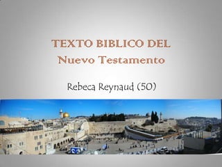 TEXTO BIBLICO DELNuevo Testamento Rebeca Reynaud (50)  