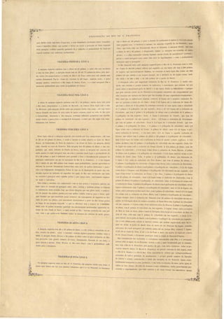 c.. 
!{ 
I 
II 
I 
I 
F H.: CI CO. 
EXPLORAÇ-O DO RTO DE 
trm :l alttll':l illB",38 lpa mos, o :sI)I) r'c, Ponl:1'1 da conflllencia li :11111>0' o rios está sitnnlia 
uma pPC[11 na casa, I·rontcl.ro a. me nl"", na n][1rll lU rSrlll(['ua do rio Parncal,'1 I mai L . I o .. 
cinco, rIU Ioda' II fi ':10 dCllomio:1<las Ba1'J'a do Pal'([caltL A margem dir ita, que lrm 
a altnra ii 30 a 1.2 palmos, ,,de povoat:I1. AmI)a :1S'afi I'g n' ('1 cO)l'rta d malto 
gl'Os o; r a ']la neo tal las ex I. tem aIgum:L COI"()[l (/a' I'''a le coo 'id('rar J xl n ão ; I L 
porém o ':.ll1al nav gav I Cl)lTr rnl.l'{' 011:1. I'1',1 r (l'lmp (rlJn~1llo" c' com :l prorundidad 
nece arja pa!'a a I)av g:1çüo. 
O Rio Pal'acatú entl':1 IJ la marg m luel'lia para o Hio ti Franci co c !TI O volu-m 
L!'aglla ue GO,!~3 palmo' cubico por s gundo' na ua lJa,rra lIe t m 'J ,500 p'almo::. 
de largul':l, lU) ucce ivamente dimioue, na extell ão cl meia Jeglla Rio acima, até 20 
p'llmos m que calcUlo a ua largura normal, até a di tan 'ia de :30 legoas :Jcima, onu 
lIe ainl1a Ú lle :>G0 :1 GOO, de tJJO p:tlmo:s at" o porto do BUl'i ti. 
. nav gac:10 obre 'L impOrl:1nt trilmt:1rio do Rio d S. Franci 'co muito <1ni-m1lla, 
não obstant o wande numel'O de cach irJs e COlTentezas que xisl m no eu 
curso entre o m IlcionaLlo l1Ol'to do BW'i,li a na J)arl':1. T das as djfDculdad s e perigos 
qu peI reIeril10 t:lUO do J'io Paracatú naveg:lnt s cnc ntrão, são corajo amente por 
lIes vPllcitl:l cm nlten~;l ao lucro CJII lhe r ultão de ua e pecolaçõ commercia s. 
Pelo C:1n:] I que a mbal'ca.c.ãe eglJem, onta- e 2 légu3s at" a I eqo n1 cachoeÍl'3 Va­mos 
ver pr xim:1 á barra cl rio Claro; el· ta 7 'J/lJ. leguas at' a cachoeira de Santa Fé, 
C[ue t m a altura (I 1 "/_ Ialmo ti c:llal1upa, cal'!' 'nelo a soa' agoa com a velocidade 
d 7 palmo G poJlegad:l ('fi um l'grmdo; d . ta a 1J 1/4 legua até a cachoeira do 
Cnl'm !i 11110 , qll t m 1 p:1lmo e G pol/rgada cl altnra om a velocidade de !) palmo e 
5 pollgada III um , rguJlllo; ele La, 'J I glla:i rrent za do Cavallo, que tem ,15 
p:1lm • L1 velo ida 1 em um cgUJl]o' d ta, "/2 legua á rrent za da ESCal'([11W{;{l, 
que tem 1'::. palmo d v lo 'idad ; II la 1 1/[~ leglla até a ca hoeira GraIlde, que tem 
I~ palmo" c G p lIegadas d altura, 9 palmo 3 polI gaua rI yelocidade' maJ J/2 
I goa a iroa e Lú a cach eira cl Co, me, 2 palmo. cl altura; mai 1/4 de I glla, a ]Jl'i­1IIeim 
a 110 ira uo Garrote, e cm m:li' outro '1/4. d ]pam a segulIda ca hoeira do 
GarJ'ote, q I mnba lem ,j palmo. dr altura c J2 palmo 4 paU aaela de "elocidade . 
mui' J 1/2 Iegm ri a ima p tá a ca'h eira ,I PedJ'([ de amolaJ' ( hi to araj]o o), 1 1/2 
palmo <.l altura om 11 palmos c:'> poli galla' de "cIo idad em um eguado' de ta, . /4 
de legua rio a iroa e'tú a :1 ho ira elo Campo Grande, _ '1/2 palmo de altura, com '12 
palmo d ,el idade; ,I 1/2 lenua a ima (1 ta a 'acho ira el a/lta Tlim: a, 1 palmo 
dr altura com ;) palm' G p 11 crada' dr y I ciclad : 1 J/2 I gua mai rio ac:ma a 01'- 
r ntcza (I' anta .lnna Velha, 1 palmo 2 p II O'aLla de altura, na' ddancia de 
·1 I gua 1/1. tüo as :lehncira do Tres Irmãos, (jue tem .2 palmo ele altura, e 
5 palmo e Gpollcgadas d rrenlcza; 1 Iegua :l 'ima <.lc 'ta. , e VI a ca ho ira do BUl'iti",in/lO, 
1 palm 4· p II O'ada <.le nltura . m palmo' Gpoli aalla, de "elo idad ; -l .J/í de I gua 
a ima uc La a d'!taipava, m J2 palm ... p llegaua de "elo idaLle em um eanodo; 1/2 
I gua a ima uesta. a ach eira' do TrO/lCO lo Páos, 3 palmo 2 pollegada n de altlU'a 
com -10 palmo de ,elocidaLl ; mui' 1/2 I aua acima 3 a 110 ira do Sabii.o",úlho, com 2 
palmo d altura e () palmo 4. p llegada n ele relociLlade; mai' 1, 1/_ I gua rio acima e tá 
a a 'boeira do Cama, 1 palmo () p II gada' d altma com 6 polle~aela de velocidade' 2 3/4 
I gua a Correnteza, com 7 palm e 2. p II aada de y I cid:1d ; mai 2 3/4 de 1 gua . rio 
acima, .'táa 1'1' ntezado accode .10 é, omn palmo dcvelocidade; de ta 1 J/4 cl I gua 
rio acima tá a cachoeira d Pedra ~{olJe, com 7 palmo. Gpollegada de yelocidaele; 
'1leaua Lli LanL Lle La.a ca hoeira da Inlw/lnurs com -10 palmo ele y lo idade em um c­gnndo; 
.. 1/2 I gua Lle la rio acima a corredeiJ'a de aula Ro ([ om;) palmo le ,elo idade 
em um eguntlo' I~ legua :1cima ele ta cachoeira e tá a do Be;:,eJ'ro, ·1 palmo e :5 poll gaLla 
ele altura, com () palmos ele velocidaLle em um egllndo; 4. leguas :Jcima e lá a corredeira 
rla Boca do Leiio de baixo, ai ~m e amai 2 ,1/2 Iegua ai "m chcga- e á cOITedeira da Boca do 
Leão de cim([, ada uma om 5 palmo d yelo idaLle em um gundo' e ele ta 3 le­guas 
a liante, at" ao porto Ll( Buriti, c m2 palmo e 1 polI gaLll de velocidaLle p I' cgunclo. 
Até a c te ultimo porto sobem a maioro canôas, que poel m egnir aio la mais '12 le-. 
gl1as rio acima. O porto do Bmiti di'ta da barra Llo rio I aracatu 64 leguas, contada 
pelo cur o elo c:mal navegavel : do referid porto ·até ao corrtJgo Rico, conta- c 7 legua , 
2 3/4. até ao riacho do Pac1Í, 2 até o rio da Prata ·e mais um ql1arto de legua até a barra 
do rio Escuro Graude, e do mesmo pOtto pOI' 1erra á ciuade ele Paracatu 9 legllas. 
Em con eCIl1encia elas cachoeira e carl' ntezas entremeada n com ella , é a navegação 
peno a sobre a agoas do rio Pal'acalú' toLlavia é e1la a mai frequentada que e commu­nica 
com oRio de S. Franci co, pelo motivo ele que, com rara cxcepçõe, toda a po­vbações 
m:1iol'es abaixo do Rio de S. Franci co, na grande exten ão ue 245 leguas, entre 
a villa ele S. Romão e :1 'illa da Boa Vista, dependem do recurso que indispen avelmente 
ne es itão ele toda. a qualidade ele mantimentos, e porque grande numero de fazendas 
(le cultura e criação, ~ tabelecida á l;eira da margeos uo rio Paracatu, fazem c'onli­nuadamente 
tl'an.portar o us pl'OdllCtO , e em todas a e taçõe do aono, pIas aguas de 
:1mbos o rio abaixn. Na villa elo J(lazeil'o e na vizinhao as, tenho pe soalmente pre­. 
enciad e experimentado, que falta en ivel e a.t0 fome causou ao moradores menos 
g m uir ita xi te uma fonte ü agua boa, om abundnncia xull 'ntp tinta ' rm Ihn , 
roxa e amaI' lia (Tauá), que DI'OUUZ o Ocllre ou oxydo e peroxyuo ue ferI' xi 'tent 
ne ta paragem' o Ochre amaL'ello queimado dá o yermelho .. pL'ol'untlida le lia canal na· 
YCna' I ontinua com um iente prol'unLliLlaue. o 
YIGE IMA-PRI 1EIRA J.,EGUA 
A mal'g m c.qu rda continua com a altura até ~·3 palmo, 'obl' lia e t.á :ls.cntauo 
o ilio do GatlÍ (Bol/1) . a maL'gem diL'eit:l tem de 3~ até 7;'; palmos cl altura, p la me ­ma 
entrão tl'e angraLlOlll'O e o ria ho do il'Ieio e da Fome; entr ste e tá itlLaI1:l uma 
C:1 inll1 tlenominada Tap.'ra. Como na xt 11 ão 11:1 201 I gua, t:lmbem ne ta, e pelo 
me mos motivos, con erva- e o Rio limpo d !Janco Ll arêa, e o c:mal n:l'egavel tem a 
neces :Iria profundidade par.1 toda as qualidades de barcos. 
YIGESIMA-SEG NDA LEG A 
A aItUL'a da margem esqueL'da continua com 3~ a 4·0 palmos; entr50 de to lado para 
o Rio cinco angradouro e o riacho do Bm'l'CIcüo ; no come~o desta legua e tá o ilio 
da ~!a1'iallll(l; pela margem direita entra um pequeno riacho s m nome, em cuja barra 
tem-se formado um banco ue arê:!; outro de maioL' exten 50 exi te na yolta do Rio para 
a Cachoeil'inha. Encostado á dita marg m, nenhuma innl1e~cia prejudicial tcm :1quella 
cOI'ôas d'arêà, e IXlra a livre e desimperli la naregacão, o canal C[ue rlb seglle tem cons­tantemente 
VIGESIMA-TERCEIRA LEG A 
A mal'gem e querda tem 28 a 11,0 palmos Lle altllra, c a eII:1 achão- e enco tadas a co­rôa 
notad: na planta; sobr o b:J.rt'anco existem algum1s peq1lenas casinhas entr o 
malta. A marg m uireita eleva- e a 50 plmos de altura sobre as aguas orelinarias do Rio', 
tem pm oaçõc com grande numero ele ca as, denominada P([1'([catú de seis dedos, e 
quaj annexa á me ma Simão 1I10reira. O Rio corre limpo, com a proflll1d'l,u]a(]e sumo 
VIGESIMA-Q INTA J.,EG A 
. Franci 'co um pC(jueno riacho cm nome, e 
tributarias, qu é o rio Parac:1Lu; o 1Jarranc s 
ciente para a na,egacão. 
Na mal'g m e'qllel'Lla entra no Rio LI 
pouco mais abaixo um dos seu maiore 
) 
VIGESIMA-OUARTA LEGUA 
boa funelur:1. 
Ne ta legua acha-se a margem e'quer 1:1 entr2corUlua por ti' angl"lJoUJ'O' na t m 
de 30 até 4." palmo ele altura, e obre a me l11a e achão ituatl:1 :1 ca a do Barro 
Brallco, da GacllOeiri.nha, ,lo Porto da Cachoeira, e (lo Falido do Se/cco; na mal'g m dil' ita 
estão situadas as C:lsas da Cachoeira. Esta m'lrgem tem 30 palmo Lle altura, um an­graLlouro 
que entl'a clefl'Onte do Fundo cio Sacco' amba as m'll'g Os S:lO cob I'tas d 
matto gl'Osso. O canal navegavel tem em tOLIa a exLensão desta lcgua a pr fundiu leI de 
-13 a 29 palmo, a qual é sufficiente parJ gaL'antil' a livre de embar:1ç:1Cla pa agem de 
quaesquer embarcações em u o na navegacão do Rio de S. Franci co , a sua l:1rgura 
não é meno do que ::100 palmos com empre igual pL'ol'undiuacle' port:m apre então- e 
llefl'Onte elo povoado denominado Cachoeirillhas uma serie de pedra lltll'is im:l. - 'luar­túle- 
ou vulgarmente denominadas Pedras de rogo ou !le E pingarLla, a quae não cm­são 
uma repre a ou cachoeira na superficie das agua do Rio, ma unicament um ruido 
no encontro e pas 'lgem entre aquellas pedra e por e paço curto, em comtudo augmcn­tal' 
muito a correnteza. 
Para evitar o encontro cbs embarcações com as taes pellr.ls é nece ario guia-la em 
linha. CUL'va nl occasião da pa agem entre elIas; todavia a nenhum perigo e expoem 
as embarcaçõe ne ta ocea ião, logo que fôrem dirigidas por um piloto h:.tbiJ, e conhec _ 
dor da posição das pedra ; porém pJ.ra com melhor cautela evitar- e para o futuro qual­quer 
de 'a tre que pur casualidaLle possa aconteceI' m con equencia Lle impericia ou ele _ 
cuido ela parte do piloto, erá conveniente desob truiL'-se a parte do Rio d sa pe Iras 
ao longu ele sua margem esquerda, o que e elJectllarú com a de peza de -1 :800,1000. 
Olltra set'Íe ele pedras da mesma. qualidade elas anteriormente mencionadas, apparecem de­fronte 
do uitio Fundo do Se/cco, o maL central ao Rio: convem art' benta-Ias com pol­vara, 
com o que ga tar- e-ha 700S000. Ambas as margen 50 coberta de m:llto gl'O (l. 
• 
 