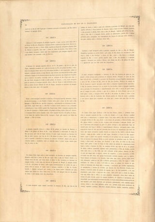 d .B 1 , a que fica obre o 
18 
canal até ao fim 'da U8a legua que é fron,teira a povoação a anc elr , 
barranco da margem direita. 
H9a ,LEGUA 
EXPLORAÇA- O DO RIO DE S. FRA CISCO. 
1 It a e sobre o qual esta. co11ocada, a povoação do MangaI, (lue tem uma 
palmos ce a UI', , , ' , ' , 1 arêa formaclo front iro 
OS'l, cal lIa dedicada a S nhora do Rozaf'JO, deIxa o banco c . Cl ) 1 R 
'II d Manaal' tambem pelo )raço co 10, a esta povoacão á direita, bem como a I la o 'o' 11 6 
. ~ I arca óe . porém e e . menos 
entr a dita ilha o a margem direita, pas ao a em)L' ::;, , , 
pr ferido pelos navegantes om cont,omp'Iação (IOS bancos de arêa que n Ile eXI tem, e 
dos páos cahidos SObl'C o barranco deste lado. 
Ma ta-se o canal navegavel da margem esquerc1a, e segue no sou CLU''SO.entr"e esta ,o 
os banco do Barreiro, dirigindo"se a margem el"lreJta e afa tan lo"se' lono d sta fW::Io os ex- o ' . 
" 1" 1 naveaantes poquena Ilha) 
ten os bancos c'Ie ai'êa e o ill10te (ilhote SIgnifica na 1l1gua cos o' , , 
, . "d bem como ' 
1 barra do riacho elos Ca,va /los. Este U"cI ho e razo do Marumo á e 'quer a, e não admitte navegação; entrão mais dons sangrac1ouros pela margem esquerda, sobre 
cujo barranco esta assentado o sitio Ido Barreiro. 
120a LEGUA 
125a LEGUA 
Continúa o canal navegavel entre a margem squerda do Rio e a ilha do Manga), 
dirigindo- e }Jl'Ox.i mo ao pontal d sta e pelo meio do Rio abaixo até enco tar-se á ilha 
Seccct o desta á dos Cavallos: o l)raço lo Rio, entre a ilha Secca e a margem 
esquerda do .Rio, 6 ecco; pore,m aquelle en.tre a ilha dos Cavallos e a margem 
e querda é navegave1 pOI' cano.a e barcaS· esta tlltima tem 20 a 30 palmos de altura 
e a opposta 25; por te lado entra um angradouro. 
'J26n IEGUA 
O canal navegavol acompanuo. o harranco da ilha dos Cavai los até quasi ao seu 
pontal e d t carl' gn I ara o barranco da mlrgem direita, deixando no meio do Rio 
uma corôa d arõa, e fronteiro á povoação de Pernambuco 'arrega d'aquella margem para 
o m io d Rio, O braço do Ri , atrá LIa ilha do Cavallos, divide- e no começo da 
ilha do La:mal'iío e aquell' qu pa a entre e ta a margem c querda recebe um ria ho. 
. ilha do Lamarão extende- e a1" ao pontal da dos Cavallos. Sobre a margem esquerda 
esta a povoação de P rI1ambuc o ímmodiatamente atrá d!la o morro de igual nome, 
que se compõ de pedra calclrea, e Iue faz o omeço da Serra BraJlca, que e ex.­tende 
para o norte; fi margem direita tem 20 a 30 palmo de altura e obre o seu 
bananco e tá o itio da Calla1Jl'aba. Em diver o ponto da linha do canal e proximo 
a este nota-se alguns páo encalhado na arêas que é mi ter tirar para fóra do leito 
do Rio. 
'127a LEG A 
O barranco da margem esquerda eleva-se de ô e 10 palmos a 50 até ao SltlO elo 
ViegaJ, abaixan'do no~amente até o sitio da Concei(:ão de 35 a 4.0 palmos de alLur a ; o bnr­ranco 
da margem direit:l tem de H, a 22 p:llmo de altura e está Llespovoado; ambn as 
marrrens continuão Cllbortas de uma 110resta cujas arvores mio estão tão favorecidas pelas 
natu~"ezas a respeito Llo seu desenvolvimento em altura e gros ura em comparação d'a luellas 
que se ob ervjo n3.S m3.ttas existentes sobre as margens do Rio d'aqui para cima. O 
Rio tem nesta paragem de 4·,500 a 0,200 palmos de largura; o seu c.lllal nave~avol 
parte do barranco el::! mal'gem esquenla, deixa a ilha do Vioóas :J(I lado occidental, pa a 
entre os banco de arê3. defronte do sitio do Viegas, encosta-se ao barranco da margem 
direita e volta ele te para o da esquerda. 
12'P LEGUA 
Segue o canal navegavel encostado ao parranco ela m3.rgem esquerda, deixando o banco 
de arêa da Conceição e o da Piedade á direita, entra para o braço do Rio entre a dita 
margem e a ilha do Bal'rozo, que fica á esquerda, e aproximando-se ao barranco da mar­gem 
direita, segue entre este e a dita ilha e os bancos le arêa annexo a esta, e deixando 
a entrada para o braço rodeia a grande ilha d'igual nome. Sobre a margem e querLla e tão 
os sitios da Conceição e Piedade em 20 a 4.0 palmos de altura. Sobre a ilha de S. Antonio, 
e á margem direita nota-se algumas casas. Esta margem tem '12 a 15 palmos de a1turn, 
e no temllo das maiores cheias do Rio navega-se d'aqui pela mataria em diante em 
direcção a Villa do Ur'lt~ü. 
t22a LEGUA 
A margem esquerda eleva-se a altura de 50 palmos na fazenda do Barroso; a 
direita a 23 palmos na BWl'ra do Rio, como denominão á embocadura do braço do 
Rio, que passa pelo sitio de Santo .ntonio. O canal segue enco tado ao barrnnco da 
ilha de Sant) Antonio, que tem de '10 a 22 palmos de altura, deixa a ilha do Bar­roso 
á esquerda e encosta-so ao barranco da margem occidental. Alguns páos quo se 
observão cahidos e encalhados entre as referidas ilha" é mister serem tirados para 
fora do alveo do Rio. 
123( LEGUA 
No começo desta legua parte o canal navegavel, do barranco na margem esquerda, 
deixando neste lado o braço tlo Rio que segue entre a ilha da Vasante Grande, e o 
extenso banco de arêfl, que existe abalxo da Barra do Rio, encosta-se ao barranco na 
margem direita, e volta desta e111 direcção ao povoado do MangaI. A marg m direita 
é de 12 a 30 palmos de altura, so[re algLlm desmoronamento no ponto em que o 
canal ,á elle se encosta. O canal, entre a margem esquerda e :J ilha da Vasante 
Grande, 'é sómente navegavel por canôas, e e~n alguns pontos obstruido por paos 
cahido para dentro do alveo deste braço do Rio; esta margem tem até 4.0 plllmos 
de altura e peja mesma entra um sangradoLlro. 
No come o de ta legua di'ide- o o Rio m dou' braços' d :;te , o primeiro corre 
entre a margeql e querda do Rio e a ilha do Umbú, e é o que olIerece o melhor 
canal para a:; emb.arc3.çõo ; o ügundo toma o eu cur o entre a dita ilha do Urubú e 
a .margem direita do Rio, ma , de de o eu começo até proximo a ma do rubú, tem 
elle alguns baixios o corôa d arêa, a quae e tão encostadas á margem direita, por, 
IS o é nece saria toda attenção da parte do piloto carregar a sua embarcação fogo na 
entrada para este braço á direita, e immediatamente afa tar- e, carregando para o lado 
e querdo do banco de arêa que esta coHocado fóra da boca do angradomo que serve de 
canal, que alguns navegantes eguem durante as cheias do Hio, desde o itio de Santo 
Antonio, como se a hu notado na usa legua. Fronteiro á bocca do dito sangra­douro, 
segue o cmal com cre'cicla velocidaLle de 4·,9 palmos em um segundo, enco _ 
tado ao Laeranco ela margem direita ao porto proximo á primeira ca as da "iHa du 
Urubú, e deste ponto em diante, até fronteiro a um forno de telha no fim de ta 
legun, onde ganha o meio do braço do Hio. Quasi em metade do comprimento desta 
legua e sobre o barranco do Rio, na margem direita, que tem de 33 a 4:'3 palmo 
de altura, achão-se ass'8ntaLlas algumas casas pertencentes a Villa do Urubú; pOTém 
entre estas casas e a diLa Vijja, que e tá collocada 2,700 palmo afastada do Hio, 
se nota um campo mai ou menos coberto de coqueiros e oLtros arvoredos. A Villa 
do Uml ú tem 2Gô ca a , tres igrejas da invocação de Santo Antonio, que é a matriz, 
Nossa Senhora do Rozario e S. Gonçalo, bem como uma cadêa; por'm (como .tenho 
sido informado) contão-se em todo o districto pertencente á Villa 731 fogos e 7,204, 
habitantes de ambos os sexos e' de todas as côres. A cultura de viveres de que 
tratão os habitantes não chega para o consumo, é necessario que recebão supprimento 
de mantime'ntos, e mesmo ele toucinho, que descem dos rios Paracatú, Urucúa, Cari­nhanha 
o Corrente, tratão do plantio de algodão que é qe boa qualid:Jde e dá com 
abundancia; parte deste e expor~ado Rio acima, outra- parte para a cidade da Bahia , 
com cuja cidade tem a Villa e os seu suburbios co;nmercio. Além disso tratão da 
criação de gado vaccum, pouco de animae cavallares; de carneiros é meramente por 
curi~si lade, mas assim mesmo com mnito descuido. Acriação destes ultimas animaes podia ser 
124,a LEGUA '1 ' , 1 1 
~ mLll ucratlva, POlS ten 10 o)servado que prosperão optimamente; crião tambem alguns porcos, cabras e aves como gallinhas, perL't, etc.; plantão canna parra producção do 
O canal na, egavel segue sempre encostado ao barranco do Rio, que tem até ôO :Jssucar rnpa 1 I . lé I" 1 b b 
~~ , " ,c ura e cac laça; a m (ISSO p antão a o oras, melões, melancias', pepinos, 
~------------'--~--------.--~------=------..:. 
 