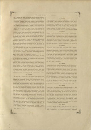 ~~~------~-------------------------~ 
33 
242n' 
LEGUA 
EXPLORAÇÃO DO RIO DE S. FRANCISCO. 
Segue o canal navegavel pejo meio do Rio fóra, approximando-se mai á margem direita 
do que á e querda' o leito do Rio apre enta muita pedra nativa d granit.o, em toda a 
extensão da legua, cuja parte maior e tá apena cobel'ta l'agua,. outra estão um ou 
dous palmo acima de sua uperficie. ilhas da Tapél'ct e banco de ca alho junto 
a esta ficão á esquerda, obr á margem de te lado _e aehão a povoação da Areas e 
da Tapél'lt de Cima; sobre o barranco da margem direita, em 21, palmo de altura acima 
das agua ordinarias do Rio, tende-se a povoação da Correnteza. Para dee ob truir o 
canal das pedras em largura ufficiente ga tar-se-ha na exten ão de ta legua 5:600 '000. 
243n LEGUA 
Continúa a seguir o canal em direcção analoga ii extensão ela legua antecedent , e 
o leito do Rio apresenta muita pedra de granito, o canal deve ser de ob. truido de tes 
impecilios com a despeza de S:OOC'UOOO. Ao lado e querdo elo caual ficão a ilhas do 
Coque~1'O e de S. Gonçalo, e sobre a margem do me3mo la~lo e tende-se a povoação da 
TalJérct de baixo, onde está o Porto do Salitre. Sobr á margem direita fica o sitio da 
Carnaítba Torta. e a povoaçãO de S. Gonçalo, e at.rás desta o Serrote de Mindobi.7n, que fi de 
gnei s-granito. O Rio está por aqui despraiado, e t.em ii larO'ura de 6,700 palmos; a suas 
aguas correm com 3,4.4 palmo de velocidade em um segundo, ou 1,4,7 milha por hora. 
O canal segue proximo á margem direita; algumas pedras eri tem na' sua linha, as 
quaes será necessario tirar com despeza de 320S000; a sua esquerda ficão 'alguns 
banco de arêa e cascalho, a ilha da Lagúa e do General. Sobre o barranco da margem 
esquerda está situada a fazenda do Genipapo, e o povoado da Cerca, notando-se atrás 
deste, uma serie de morros cobert.os de arêa, e ao pé do barranco do Rio as pedras 
de João Carvalho. Peja margem direita entra o riacho do ,Salitle, que apena dá em um 
segundo 24" õ palmos cubicos d'agLla salobra; pequen~ canôas sobem por ~l1e até a 
algumas leguas da sua barra acima; junto a esta está á margem cobeí'ta de uma 110re t.a 
de pJlmeiras de cornaúba; dest.e lado e sobre o barranco do Rio. estende-se a povoa­çãô 
da Lagúa e do Alagadiço, e na vizinhanca, atrás de tas para o uI, está o Serrote do 
LEGUA 
Ocanal conlinúa a segUlr proxima á margem direita, na maior extensão entre ou 
acima ele pedras, as quae , para obter-se uma navegação segura e desembaraçada, é 
indi pen wel ele trnir-se elas me ma' na linha do canal, com o di pendio de 400nOOO. 
A esquerda do canal e á margem esquerda, fronteiro a Cltl'iacá, fica um banco ele 
cascalho e arêa, e as 'ilhas do Roteador; o braço da Rio atrás de tas ilhas é mui empe-­dl'neIo 
por rochedos de gneiss-granito c::>m talco; não oh t1nte jnso, como a agLla entre 
as pedras tem fundura para as barcas, proc~lrão os pil0tos pl'aticos dirigi-las entre o 
labJ'rintbo daquel1as pedras. Para desobstruir o canal principal de semelhantes impeci- ­lio, 
erá neces ario gastar- e na e'(tens'lo de ta leg a 3:200nOOO. Sobre o barranco 
da margem esquerda, ficão ti povoaçõe da Caricáca, Vargem, e Roçado, e pouco abaixo 
de tI um p queno riacho em nomv, S ':lr a ml.1'gem Llireita nota- e a Povoação do Rodea­dor, 
e atrá elell:l em rum) de DI, o Serrote de Saca,Jet6, que compõe- e, bem com o 
rochedo proximos ao Rodeador, de gnei -gl'anit.o. Enco tado ao lado occidental lle ta 
povoação, entra um pequeno riacho que tem sómente agua dmante a chllVas. 
LEGUA 
Pinto, que se compõe de gneiss-granito. 
Segue u linha elo canal navegavel enco'Lado á margem direita entre e ta e as ilhas do 
Rodeatlor afasta-se da dita margem para desviar-se das pedras existentes no seu curso, 
- ( 
e o piloto deve dirigir com atLenção e cnidade a sua embarcação entro as Pellras de 
1lfrt.Uricio e bancos de cascalh{) dep ,sitaclos entre ellas, bem com m1is adiante na occa­sião 
da pas agem entre as pedras do ]J[arce/tino, as quaes em parte e tão pa J o visiveis 
sobre o lume d'agua; mas a maior parte della~ e'tão apenas coberta pelas aguas, que 
correm com moderalla veloci lado de 3,2 palmos por segundo. Para a de ubstrucção do 
canal em sua largura neces aria e na extensão de ta legua, é preci o ga tar-sc a quan­tia 
de 6:600S000. Sobre á margem direita estão as povoações da Barrinlta" do 1I'!ari', 
do Mauricio, e entrão proxim á prim ira e egunda povoação quatro pequenos angra­douro, 
tendo um destes o nome de ~Iaris. Sobre a margem e querda e tão as entadas 
a p voaçõ do ]J[açanganinho da Barl'úcas e do Maçangano. 
247n LEGUA 
Da 1Jedras do 1Ifarcellino, qne e tão no começo de ta legua, ague a linha do canal 
navegavel pelo meio do Rio em diante, e chegando proxllna á cabeça da ilha do Fogo, 
carrega á .direita ao porto da Villa do Joazeiro, e deste encostallo á margem direita, 
salva e conduzida vazia, segura pelos oabos pela linha H, I, K, onde novamente foi 
carregada. Informárão-me então nesta occasião, que () piloto que havia no anno pas., 
sado guiado a minha barca, quando desci pela cachoeira e Rio abaixo, tinha perecido 
no mesmo lugar, no momento em que estava occupado em gniar uma embarcação, 
que tambem com difficnlclade de ceu pela cachoeira do Sobradinho. Sobre o barranco 
ela margem e quer 1:1 de te braço do Rio ee tão os sitios denominados da- Cachoeira dos 
PacÍLs, elo Bebedor, e proxima á Cac1weim da Cri:minosa, a povoação do Sobrado, e im­meditlta, 
para o lado septentrional, atrá desta, a mui eleYada Sm'a do Sobrado que se 
compõe de itacolumito alternando em camada ele chisto talcos~ e qua~lzo que cor­rem 
de S, S. O. a N. . E. com inclinação para O. cu~as rochas jazem obre gra­nito 
e gneiss que constituem as rochas do leito do RIO em toda a extensão da Ca­choeira 
do, Sobradinho. De de a Ilhotrt da Cachoeira., ou da entrada para o braço do Rio, 
eIJl que estA o dito Caixão, até ppuco acipla elos Pacíts, exi te, a~ lado septentrional 
do Wo, um l)aixio, crua durante as cheias fica inundado d'agua, circumstancia esta 
que desfru ctão alguns naveg~ntes, para levar a sua embarcações por este canal, e 
1'0 leal' a ~ip1 a cachoeira. 
O canal que serve actualmente á navegação, tanto em todo o comprimento desta, 
bem cqmo na ultima parte da legna antecedente, á vista das difficuldades e perigos 
que tem de vencer- e, e a que estão expo ta as embarcações na occasiáo de seguir o 
seu curso, pelas cachoeira existentes nesta parte do Rio, exige sem duvida um cor­rectivo 
do qual resulte uma segnra e faci! passagem. A correcção elaquelle canal poder­se- 
ha con eguir por tres modos; 
,10 Canalísar-se o re ~ectivo braço do Rio, desde a ponta da partida, fronteiro á cabeça 
ela ilha da CacllOeira, até ao pontal ela me ma ; e a entar no canal duas eclusas, uma 
destas no lugar da Pedras do Caixão, e a outra ponco acima do ponttll da mencionada 
ilha; orço a elespeza, que todas as obras exigirem em 4~20:000,'000. A conservaçãQ 
do cClnhl e das suas obra, bem como o alaria para o pessoal, que deve ser empre­gado 
,.no serviço das ec1u as, orço annualmente em 3:400nOOO. 
2° Por meio da escavação de um canal, pelo acima indicado baixio ao lado septen­trional 
do braço, e assento de duas eclu as no me mo r,anal nos ponto mais convenien­tes, 
cujas obr::Js orc,:o em G70:000g0CO, com a ele peza annua], que regulará com pouca 
difTerença pela mesma quantia de 3:4.00S000. 
3" Desobstruir-se as rochas, rebaix.ar-se o fundo do leito do respectivo braço do Rio, 
de de a sua entrada até as pedras do Caixão, onde terá o rebaixo em ua maxima al­tura 
10 palmos em rocha viva ue granito, e deste até fronteiro ás ca as denominadas 
Cachoeira, alargando- e o canal onde fôr necessario até 54 palmo da sua largura na 
superficie das aguas; orço a de peza com este' trabalhos em 300:000,000, endo este 
ultimo correctivo em todos o ca o preferivel. não ó porque di&pen a o gasto annual 
da con ervac,:ão elo canal, ma. tambem encontra n lle tres dobro do volume d'agua, 
o que pl'oçJ,uzirá o cIIeito ele el~var o nivel das aguas neste braço abai:o do Caixão 
e augmentar a altura no baixio empedrado no lllgar denominado Ca.cltoeim Criminosa. 
2Ha LEGUA 
Do pontal da ilha da Cachoeira segue o canal navegavel proximo á mal'gem esquerda 
a cujo ban'anco enco'tadas e prOXimln, ex.i tem algumas peJças; é necessario des­obstruir- 
se a linha do canal dentes ob tawlo3; á J:l direita ficão pec1J.cno bancos de 
cascalho e arêa, egue depois pelo meio llo Rió, e deix.a o ilhado SeI'rote de Santa Rifa 
ou ck ~Iãi d'agua ;J direita, á roda desta muita pedra, devendo- e de ta tirar 
para fóra agueHas que e tiverem na linha do canal, ao lado septentrional elo dito ser­fote. 
O barqueiro informárão-me, que eria perigoso o approximar-se do dito errote 
que (como disserão) tem um sulapão çlebaixo do rochedo onde mora a Mãi d'agua, 
que já muitas vezes fez de app.1recel' embarcações e navegantes, vivendo com aquelJes 
delJes, que melhor lhe agrada, a quem dava elepoi riqueza, deixando-o livremente 
sahir. Contra a vontade dos barqueiros mandei dirigir a embarcação ao dit.o serrote, 
que se compõe de quartzo, e nada pude de.scobrir que -pudesse dar motivo I ara seme­lhante 
fabula; pouco mais adiante está a ilha do Se1'1'ote, depoi a ilha das Cabras, e 
pouco mais abaixo, em linhas parallelas, a ilhas dà Laln.eiro, da Ca1'l1a'llbeim e ela 
Chumbada; todas e tas linha ficão ú direita do canal navegave], que pas a irnrnediato 
abaixo do pontal da ilha do Lameiro, até o fim da legua sobre grandes pedras, algnmas 
da quae apenas app:lrecem no nivel das aguas ordinal'ias, e as cabeças de outras 
estão. cobert.as por elIas. Sobre o barranco da margem e querda está o povoado lIe 
Santa Rita na altura de 20 a 30 palmos sobre as agua do Rio, e no fim lIa legua cinco 
pequenas casa denominadas Páo da IIililoria, cujo lugar digna a divisa entre as pro­vincias 
da Bahia e Pernambuco; sobre a margem direita e Lá a povoação de Tatauhy, 
á barra do riacho do me mo nome, e atrá, para dentro da Catinga, o Serl'Ote de 
igual nome. Para limpar a linha do canal ela pedra que nellas existem nocivas á na­vegação, 
gastar-se-ha 700S000. 
" 
lI! 
I 
II 
II 
i 
I. 
iII1 
~ 
w 
/ 
/ 
 