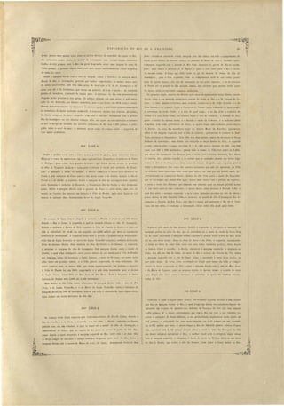 --------~-~~-~~~~---------~--------------~----~~ u 
,EXPLORAÇÃO DO RIO DE 
; FR ~CISCO. 39 
Jesns, extende- e nco tado a e ta margrm p lo Rio abaix.o em to lo o compeim nto da 
legua' pouco abaix.o do errot nota- e o, povoados do Banco de. Arert Ybo inllO; obr 
a margem e queda e tá a (akenda da, Boa Ti ta, fronteil'O ao pontal da ilha da . nm­pÇão; 
mais abaix.o a povoaçüo de . Miguel, junto a esta ntra para o Rio o riacho 
do mesmo nome. O braço que deHe parte ao pé do errote da Ponta da ilha da 
A umpção, pal'a o lado e querdo, tem no comprimento total do eu Cllr o ponco 
mais de quatro leguas, elle não dá navegação na ua parte superiol', e ó da cachoeil'Ct 
do Portão 'até ao pontal da ilha navegão canuas, não ob tanto que, mosmo ne ta parte 
do braço, ainda e encontrão pequena' cachoeie:l 
a pl'imeira logua, contada do Serrote pelo curso elo mencionado braço abaixo, encon­l1' 
a-, ~obre a ua margrm e'quenla o po'voado ela Ponta da Ilha e o da T'argelll elo E ­/ 
eves, e entro milita C:lclto iras mais notaveis contão- a do Telho Custodio e a <lo 
Bom Successo; na segunda I glla a Cachoeira do Tuw/l't, junta á faz nda de igual nome' 
a correnteza do riacho Fundo, e o sitio de igual nome; e no fim d Ue a cachoeira elo 
Cauam e o sitio de te nome; na tereeira legua o sitio do Lamarüo, a fazenda do Pill­guélo, 
o riacho do me mo nome, e a fazenda e riacho da Cachoeira, e a cachoeira junto 
á mesma, bem como a Cachoeira da Por/a; na quarta legua uma cachoeira pouco abaixo 
do Portão. As ca as dos moradores e tão no Outeiro Baixo do Meirelles; igualmente 
sobre a sua margem esquenla está a villa do CabroM, pertencente á comarca da Boa"­Vista, 
provincia de PernamlJllco. Esta villa tem duas igrejas, amba", de invocação de NosRa 
Senhora da. Conceição; uma elestas está eelificada no largo dentro da Vi1la; a segunda 
se acha olitaria sobre o campo em rumo T. • E" 200 pas::>os di tante da villa, com '102 
casas com 500 a 600 habitantes; porém todo o termo da Villa terá perto de 3,200, 
que vivem do commercio em direcção para o norte, com o Cairiry, Ouricury, rcó, Barra 
do Jardim, etc.: plantão algodão o os cereaes que se co tumão plantar nas terras adja­cente 
ao Rio ele S. Francisco, bem como da criação de gado, que exportão para a 
Bahia e Pernambuco. Por- cau a das gra11l1es cachoeiras quo este rio apresenta, tia VilIa 
do CabroM tanto para cima bem como para baLxo, Hão tem por ahi havid'o muito de­senvolvimento 
no comm l' i fluvia1. Abaixo ela dita Villa entra o riacho do EsCltrinho, 
que ó no tempo das chuvas tem agua; pouco mais abaixo e tá o povoado do Cajueiro, 
e ente" o riacho elo Defuntos, que tambem tem sómente agua na estação pluvial. Acima 
de sua barra nota- e uma cachoeira, e pouco abaixo outra proxima á Fazenda Velha, a 
qual fica sobre á margem esquerga, e m~is outra cachoeira proxima ao sitio da Olm'ia; 
pouco abaixo da dita Fazenda Velha, e front iro ao pontal da ilha. d'Assumpção fica :fi­nalmente 
a Fazenda da Boa Vista; esta ilha é a maior que apresenta o Rio de S. Fran­ci 
co em ~eu cur o, e conformo a informação, existe sobre ella ainda gado bravo. 
ajoujo, pegon este muitas veze sobre as pe lras delnixo da upedicie ela agua do Hio. 
nas cachoeiras pouco abaix.o do Arraial ela As umpção, poi excepto alguns caldeirões 
fundos de 1-15 palmos, e tá o Rio em geral de praiatlo obre uma largura· rle mai de 
7,000 palmos, e portanto algum tanto razo para poder ufficientemente cobrir a pedra 
ua linha do canal. 
Sobre a margem direita e tá o sitio do Salgado, sobre o barran o eh maraem meri- o 
dional da ilha ua A umpção, povoada por rndios dome tica lo de mllitos anno para 
cá, pelos mis iOlurios. Elia tem uma igL'eja de il1.voc1ção a N. S. lh A'sumpção e 27 
casas com GO a' 70 habitantes, que vivem em pobreza, da C'1ça e pe ca, e do acanhado 
plantio da mandioca, e criaçãO de algum gado. O Darr.1nCo rlo Rio tem pre entemente 
chegado muito proximo a esta iareja, 72 palmo di tante da suas agu:ls, r está amea­çado 
de ser rle trJido por futmas enchente, pois a q,le hOllve em L8':l8 callSÚll con i­deravel 
desbarrancamento n:l ribanceira l'ronteira a igreja, a qual foi -18 palmos submergi la 
na inundação da maior enchente conhecida. O ban'Jnco do Hio tem sómente 25 palmo:; 
de altura, compõ-se de barrJ vermelho com arêa e càsc:llho. Felizmente tem a gl'allde 
ilha da As umpçto no seu interior c:ltinga alta, nas q;l:le os seu habit:mte e animaes 
se l~õe a abrigo na occa ião das gl'andes enchentes. O Rio tem 1,219 palmos 3 polle­g. 
ldas obre o nirel cio mar; a enchente m.lior sulJio 4.3 lxllmos sobre a superO ie de 
,uas aguas oruinarias. 
282â LEGUA 
Segue o melhor canal entre e sobre muitas pedra ue gnei s, pelas cachoeiL'a, abaix.o; 
dirige-se o CJrso ela embarcação em rLlmo eptentL'ional chegantlo- e à cachoeira. da Pedra 
do ~loleqne, para· evital' tL'es grandes cacILopo , que tem o mesmo nome; e, proximo 
ás ilhas do Camaleüo IlluJa-se o ruma pal'a o Oriente a ntrar pela cachoeira do Cama­leão; 
e ueixando a ilhota do Salgado, á dieeita, começa-se a de CeL' pela cachoeim do 
U1'llblí, e pela cachoeira da Fonce entre a jlha de'te nome e do Cai/itít, ficando a ilha do 
Curral e a do Jatobá, ii e quereh. Sobre a margem da ilha eb A sllmpçio fieão alguma 
cas:JS fronteiras á cachoeira do Camaleão, e l'1'ollteiro á illn do Caitilít o itio do mesmo 
nome. Sobre a margem direita e tá o povoado ela Fouce, atrá de te, uma ca a (le 
oração na Docaina dos morro em direcção á 1ala do Pambít; mais meia legua ao sul 
nota-se as catingas alta' dEmominauas Se1..,.a da LagOa Vermelha. 
• 
283a LEGUA 
I1 
,- 
i 
j 
I 
I 
No começo da legu::t tem-se chegado á cachoeil'(( do Pambít, e egue-se por ella abaixo 
ficando a ilha ua La.ma, á esquerda, á qual se extende á beira da ilha da A.sSttlnlJçãO, 
ficando a cachoeim e Peclra do B6de fronteiro ii Villct do Pal/t!Jít, ii dir ita, e entr::l-se 
com a velocidade de '10,25 em um segundo, ou 4·,383 milhas por hora na e pumant 
cachoeira do Pambusinho: Á esquerda desta ficão a grande e pequena ilha do Pamúnsinho, 
e no fim da legua fronteiro ao morro da LagOa Ve·rmelha· co:neça a cachoeira da ~avella. 
Além de algumas ilhotas, fieão tambem as ilhas da Favel1a e do Sabonete, á e quenla, 
e proxiIllo á margem da ilha da Asumpção. Pela mal'gem direita entra o 1'iaclw do 
Pamúit, o qual achei totalmente secco; pouco abaixo da sua barra e tá a Yilla do Pamúú, 
que t m uma igreja de invGca(ão a Santo Antonio, e cerca ue 30 casas; <1::e quasi todns 
ella estão em peso imo estaJa, e a Villa parece despovoada de seus habitante, uos 
quaes conta-se mais ou menos 140, que vivem apparentemente em pobreza e miseria. 
A Vil/a do Pambít foi, em 1853, supprimiua, e a séde della transferida para o Arraial 
do Capim Grosso, actual Villct elo Bom Jesus da Boa nforte. Toda a freguezia de Santo 
AntoniGl do Pambú terá 3,000 até 3,4,00 habitantes. 
Mais abaixo da dita Vílla, obro o barranco da margem dirfita, está o sitio do Páo 
Preto, O dct Lagôct Vermelha, e o do Morro da LagOa Vermelha; sobre o bareanco da 
margem direita ela ilha da Assltlnprão, nota-se em toda a exten ão da legna alguns ilio', 
cujos nome são toJos derivados da dita ilha. 
285a LEGUA 
S gcLC- e pelo m io do Hio abaixo, ficando á eSfluerda, e até junto ao bal'l'anco da 
margem, petlra. no leito do Rio, que se extendem at', a barra do riacho da Terra Nova 
ou do Giqui. Encostada á margem direita continúa a grande cOI'ôa el'arêa do Bom Jesus 
até ao 'itio de te nome; deixa as ilha lla Barra o do Pinto, á esquerda, encontrando· 
se tanto na linha do canal bem como ao eus lados, ba tante pedras; deixa elepois 
o bancos d'arêa o ca calho, á direita, coco ta- e á margem e querda, e al'astando-se 
desta, fica ene no fim da legua, no meio lo Rio e começo elo Es/reito do Ybó. Sobre 
a margem e querela est:;í o itio do Giqni, a ima e encostado á barra deste riacho, ou 
por outro nome, da Terra Nova, e exten 1e- e d'aefui para baixo em todo o compl'i­mento 
da legua o povoado do Ybó; obre a margem direita o tú o sitio ele Bom Jes/ls. 
o da Barm elo Ca,Ílleil'o, jUlltO ao pe lllen l'Í:lcho LI mesmo nome, e a eri de ca as 
que, d aqui para baixo ,ohre o barranco o extel1l1em, a quaes são tambem denomi­nadas 
do Ybú. 
286a tEGUA 
284·a LEGUA 
No começo desta leglla egue-se pela fortis ima cachoeira da Fcwel1a ailaix.o, fiC~llllo a 
ilha da FaveUa e a da Onça, á esquerda, e a r'os Boi, á dil'eita, entrando-se depois, 
passada e ta, em um r manso, o qual e segue até o lJolltal da ilha da Assnll1pção, e 
emboccauura do braço, que so separa do Rio junto ao serrote da ponta da dita ilha; 
segue depois o canal encostado á margem e querda do Rio, entre esta e a UllllS ilhas 
do Bl'éje sempre de encontro a muitos cachopos ue gnei s, pelo meio do Rio. Sobro a 
margom -direita e tá o serrote do Bal/co de A/'(~a; tal banc, d nominauo CorOa do Bom 
Continúa o canal a seguir entre pedra, até fronteÍl'o á ponta inl'erior duma va ante 
que fica na margem direita do Rio, o qual d'aqui em diante vai con ideravelmente di­minuindo 
em largura, ele maneira quo defronte da Passagem do Ybú, elle tem sómente 
1,076 palmos. E' o maior estreitamento que tem o Rio em toda a sua extensão su­perior 
á cachoeira de Paulo AITOl1 o; a sua profundidade augmenta- e ne te ponto até 
-131 palmo; a velocidade da uas agua importa em 2,'l:: palmos em um segundo, 
ou 0,'195 milha por hora, o ne te tempo o Rio dá 198,639 palmos cubico d'aglla, 
cuja uperficie e tá I, i88 palmo elevada obre o ni vel do mal'. Da Pas agem do Ybú, 
em diante alarga- e novamente o Rio; o melhor c:1llal para a navegação egue encos· 
tado á margem esquerda, e cheganelo á ban'a do riacho do ~Jathells deixa- e um bra.co 
do Rio á direita, que rodeia a -ilha da lfargelll, JJem como o braço maior do Hio, 
 