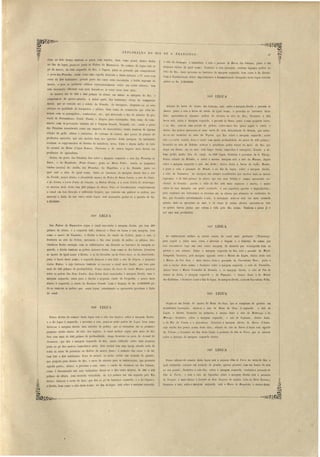 EX PLO'RAçÃO DO, RI O. DE S. FRA CI S CO. 
LiTlo~ ao lado destas tambem se passa com rapidez. bem como pouco abaixo destas 
no fim da legua, passa-se junto ás Ped1'as da Maçanzeira. o começo da legua está ao 
pé do morro, do lado esquerdo do Rio, a Tapéra, junto ao povoado que comprehende 
o pOt'to das Piranhas, as im como uma capella dedÍcada a Santo Antonio, e 77 casa com 
cerca de 20( habitante ; grande parte das casas e tão encostada á fralda ingreme do 
morro, e para se poderem edificar convenientemente sobre um solido alicerce, tem 
sido necessario elIectuar essa obra fazendo-se ás vezes cavas bem altas. 
Os morros são de 350 a 500 palmos de altnra em ambas as marO'ens do Rio, e . o 
compõem-se de gneiss-granito. A maior parte dos habitantes vivem do commercio 
fluvial, que se estende até á cidade do Penedo, da navegação, alugando-se os seus 
serviços na qualidade de barqueiros e pilotos, bem como do commercio que elles en­tretem 
com os passageiros, comboeiros, etc., que atrave. ão o Rio do interior da pro­vincia 
de Pernambuco, Ceará, Piauhy e Alagôas para Cotinguiba, bem como do com­mercio 
com as povoações vizinhas até á Vargem Grande, Tacarató, etc., sendo o porto 
das Piranhas considerado como um emporio de mercadorias;' tratão tambem de alguma 
criação de gado, cabras e carneiros, do cortume de couros, mas pouco de plantio 'de 
productos agricolas, que não medTão be~n nos agrestes desta paragem. Os habitantes 
recebem os supprimentos de farinha de mandioca, arroz, feijão e algum milho do lado 
do arraial da Malta d'Agua Bt'anca, Pat'iconia e de outros lugares mais ferteis em 
productos de agricultura. 
Abaixo do porto das Piranhas fica sobre a margem esquerda o sitio das Piranhas ele 
Baixo, O do Roçadinho, Praia Gmnde; junto ao Monte -Vidéo, entrão os pequenos 
t'iachos (seccos) do Atalho, das Pi,ranhas, do Magalhães e o do Sbnimbú, junto ao 
qual está o sitio de igual nome. Junto ao barranco da margem direita fica o s~tio 
do Furado, pouco abaixo o alcantilado morro da Pedra de Santa Lawra, O sitio do Canto, 
O do Grimú, a corôa d'arêa do Gonçalo, as Pedras Pt'etas, e a corúa d'arêa do Alvarenga; 
os morros atrás desta tem 280 palmos de altura. Pára se desembaraçar completamente 
o canal em boa direcção e sufficiente largura. que consiste em quebrar as pedras, que 
estorvão a linha do seu curso nesta legua. será necessario gastar-se a quantia de Rs. 
4:200S000. 
341 3 LEGUA 
47 
o sitio do Genipapo, e immediato a este o Jlovoado da Barra das Cabaças; junto a um 
pequeno riacho' de igual nome; fronteiro a esta povoação, existem algnmas pedras no 
leito do Rio, tanto proximo ao barranco da margem e querda, bem como á da direita. 
Com a desob trucção de to impedimento á desembaraçada navegação ne'ta legua convém 
gastal'-~e l1s. 2:200 000. 
31f.3 a LEGUA 
Adiante da barra do riacho das Cabaças, está, sobre a margem direita o povoado do 
Jacaré, junto a este a barra do riacho de igual nome, e proximo ao barranco deste 
lado, apresentão-se algumas pedras de Granito no alvo do Rio; fronteiro á dita 
harrct está, sobre a margem esquerda, o povoado elo Sacco, junto a uma pequena barra, 
e no Hio, nota-se' uma porção de , pedra" entre-meio das qUiles segue o canal. e 
abaixo das pedras apresenta-se uma corôa de arêa denominada do Sa'Jacú, que esten­de- 
se até tronteiro ao sitio da Tapére" que fica sobre a margem esquerda; entre 
este e a corôa notada, de ce o canal com muita profundidaue até maior de 100 palmo ; 
fronteiro ao sitio do Behedor nota-se a penultima pedra visivel no meio do Rio, que 
daqui em diante, até ao mar, está limpo destes impecilios á navegação, ficando a ul­tima 
pedra muito fóra do canal, na 34.83 legua, fronteira á povoação de S. Thiago. 
Pouco adiante do Bebedor, e sobre a mesma margem está o sitio do AIacaco, depois 
sobre a margem esquerda o sitio das Ar~as; abaixo deste, a harra do t'iac)w Bonito, 
e jLliltO a esle a povoação do Bomto, e no fim da legua, sobre a margem direita, 
o sitio da Cachoeira, As m1rgens são sempre constituidas por morros mais ou menos 
ingremes, e de 300 palmos de altura, que nas suas fraldas e cumes apresenlão ro~ 
checlos de Granito; porém o valle do Rio está mais espaçoso e aberto, o malta 
sobre as suas margens em geral acanhado, a sua superficie agreste e improductiva ; 
pelo contrario são fortissimos os terrenos até as alturas que alcanção as enchentes do 
Rio, que fecundão extremamente o sólo. A navegação acha-se cada vez mais animada 
quanto mais se aproxima ao mar, e ás vezes já nestas alturas encontra-se tres 
ou quatro barcas juntas que sobem à veUa pelo Rio acima. Tambem a pesca já é _ 
por aqui mui productiva. 
Das Pedras da Maçanzeira segue o canal enco tado á margem direita, que tem 280 
palmos de altura, e a esquerda 400; deixa- e o Sacco da Lama a esta margem, bem 
como o morro da Caçamba; á direita a barra do riacho do Collete, junto a e te, e 
fronteiro ao sitio do Collete, apresenta o Rio uma porção de pedra; os pilotos,. des­viando- 
se destas carregão com as embarcações em direcção ao barranco da margem es­querda, 
e deixão tambem as pedras maiores destas, bem como as das Gaivotas, (ronteiras 
ao morro de igual nome á direita, e as do GUl'utítba ou do Couro eluro, as do Jacarér.;inho, 
junto á barra deste nome; á esquerda deixa-se a e te lado o sitio da Alegt'ia, o pequeno 
riacho Mofino, a cujo barranco lambem se enco la o canal mai fundo, quo tem para 
mais de 100 pálmos de profunuidade. Pouco abaixo da barra do riacho jJfafino. pas a-se 
entre as 1Jeclras dos Dous Irmãos, duas destas ficão enco tadas á margem direita, uma á 
margem esquerda; entra para a direita o pequeno riacho da Forquilha, e pouco mais 
abaiXO á esqu~rda, o riacho do Remanso Grande. Com a despeza de Rs. 2:300nOOO pó­de- 
se remover as' pedras que, nesta legua, actualmente se apresentão proximas á linha 
do canal. 
344:" LEGUA 
A.s embarcações atalhão as curvas suaves do canal mai profundo ( Thaluweg) 
para seguir a linha mais curta, e abreviar a viagem e o trabalho de remar, por 
isso encostão-se logo em um~ outr~ margem, de maneira que conseguem bem os 
pilotos o seu intento. Sobre a margem esquerda do Rio, está o povoado do Matto 
Comprido, fronteiro, pela margem opposta entra o Riacho da Lagôa, abaixo deste está 
o Mon'o do Pai José, e mais abaixo deste a povoação do Curralinho Novo; junto a 
e ta o riacho desle nome, e fronteiro sobro a margem esquerda, o sitio do Pantaleão, 
abaixo deste o Aforro Vermelho de Gmnito. e, na margeJIl direita, o sitio do Pão da 
Canôa da Julia, á margem esquerda o do Papagaio, e abaixo deste o da Matta 
das Gallinltas. e fronteiro a este e fim da legua, da margem direita, ositio do Curralinllo Velho. 
31~5a LEGUA 
Segue-se em frente do morro da Matta da Onça, que se compõem de granito em 
alcantilados barrancos, deixa-se o sitio da Matta da Onça, á esquerda, o sitio da 
Lagôa" a direitn, fronteiro ao primeiro, e abaixo deste o sitio da Beldroega' e do 
Mm'cego; fronteiro, sobre a margem esquerda, o s~tio do Capiassít, abaixo deste, 
o elo Páo da Ccmôa e a Qnixabeira, fronteiró á margem direita da Barra d' Antas, 
cujo riacho fica panca acima deste itio; adiante do sitio da Barra cl' Antas e tá aquelle 
elo Velame, e fronteiro no fim desta legua, a povoação da ilha de Ferro', qLle se estende 
sobre o ban'ano da margem esquerda abaixo. 
Pouco adiante do começo desta legua está a peqnena Ilha de Ferro no meio do Rio, a 
qual realmente con iste em rochedo de granito (gnei s granito) com um banco ne arêa 
no seu pontal; fronteiro a e ta ilha, sobre a margem esquerda, continúa a povoaçüo da 
Ilha de Ferro" e e tá o sitio da Cipoalha; sobre a margem ~ direita está a 110voação 
da Vargem. e mais abaixo a (azenda do Bom 8uceesso do capitão Lino da Silva Tavares; 
fronteiro a esta, sobre a margem esquerda, está o Morro do Boqneirão, e abaixo deste, 
342a LEGUA 
Pouco ab:lÍxo do começo desta legua está o sitio dos Angieos, sobre a margem direita, 
e o do Lopes á esquerd~, e proximo a este, passa-se pelas lJeelras do Lopes, bem como 
deixa-se á margem direita uma carreira de pedras, que se extendem até ao primeiro 
pequeno riacho abaixo do sitio dos Aojicos. O canal melhor segue pelo meio do Rio 
fóra com mais de 100_palmos de profundidade, chega fronteiro ao 1701'to do Arraial do 
At'mazem, que fica á margem esquerda do Rio, sendo edificado sobre uma pequena 
praia ao pé dos morros immediatos atrás. Esle arraial tem uma Igreja ituada atrás de 
todas as casas da povoação no declive do morro junto; o numero das casas é de 46, 
com 150 a 200 habitantes. Fóra do arraial, na praia, ex.iste um rochedo de granito, 
que projecta para dentro do Rio, e erve de enco ta para a emba~cações, que procurão 
aquelle porto; abaixo, e proximo a este, entra o riacho do A1'1nazem. ou das Cabaças, 
como é denominado nas suas cachoeiras. Desce-se o Rio entre morros, de 380 a 400 
palmos de altura, com creSCida velocidade, de <),5 palmos em um segundo pel Rio 
aIJaI·XO, del.xa-se a col.o'a do LI'l"t"e ,q''lfJI fica ao It)é do barranco esql1erdo, o a do Caj'ueiro, 
á direita, bem como o sitio deste nome; no fim da legua, está sobre a margem esquerda, 
 