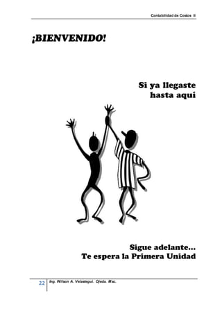Contabilidad de Costos II




     Ing. Wilson A. Velastegui. Ojeda. Msc.
22
 