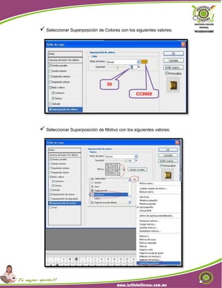  Seleccionar Superposición de Colores con los siguientes valores:
 Seleccionar Superposición de Motivo con los siguientes valores:
CC9900
50
 