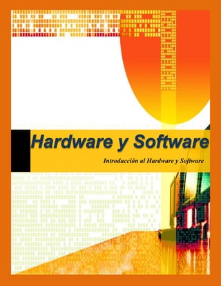 Introducción al Hardware y Software
 