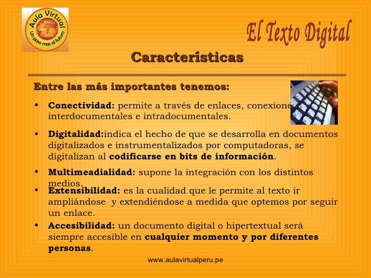 www.aulavirtualperu.pe Características Entre las más importantes tenemos: <ul><li>Conectividad: permite a través de enlac...