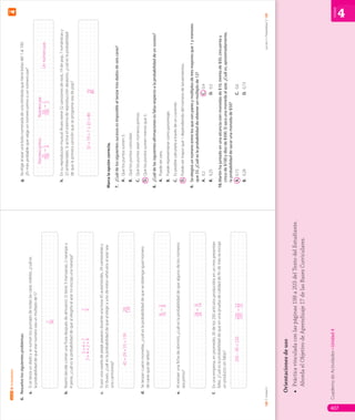 Unidad
4
Orientaciones
de
uso
•	
Práctica
vinculada
con
las
páginas
198
a
203
del
Texto
del
Estudiante.
Aborda
el
Objetivo
de
Aprendizaje
17
de
las
Bases
Curriculares.
6.
Resuelve
los
siguientes
problemas.
a.
Si
se
lanza
un
dado
y
se
suman
los
puntajes
de
todas
las
caras
visibles,
¿cuál
es
la probabilidad
de
que
ese
número
sea
un
múltiplo
de
5?
b.
Noemí
decide
comer
una
fruta
después
de
almuerzo.
Si
tiene
3
manzanas,
2
naranjas
y
4 peras,
¿cuál
es
la
probabilidad
de
que
al
elegirla
al
azar
no
escoja
una
naranja?
c.
Si
por
una
caseta
de
peaje
pasaron
durante
una
hora
45
automóviles,
29
camionetas
y
55 buses,
¿cuál
es
la
probabilidad
de
que
al
elegir
a
uno
de
estos
vehículos
al
azar
sea
una camioneta?
d.
Se
lanzan
cuatro
monedas,
¿cuál
es
la
probabilidad
de
que
se
obtenga
igual
número
de caras
que
de
sellos?
e.
Al
extraer
una
ficha
de
dominó,
¿cuál
es
la
probabilidad
de
que
alguno
de
los
números
sea primo?
f.
En
una
empresa,
en
promedio,
30
de
los
250
artículos
producidos
en
un
mes
presentan
fallas.
¿Cuál
es
la
probabilidad
de
que
en
una
prueba
de
calidad
de
fin
de
mes
se
escoja
un producto
sin
fallas?
Probabilidad
Lección
2
128
|
Unidad
4
CL0000000001052
MATE_8B_CUAD_U4_5669.indd
128
12/17/2019
9:46:05
AM
g.
Se
elige
al
azar
una
bola
numerada
de
una
tómbola
que
tiene
bolas
del
1
al
100.
¿Es
más
probable
que
salga
un
número
primo
o
un
número
par?
h.
En
su
reproductor
musical
Álvaro
tiene
32
canciones
de
rock,
19
de
pop,
7
románticas
y
22 ambientales.
Si
activa
el
sistema
de
reproducción
aleatorio,
¿cuál
es
la
probabilidad
de que
la
primera
canción
que
se
programe
sea
de
pop?
Marca
la
opción
correcta.
7.
¿Cuál
de
los
siguientes
sucesos
es
imposible
al
lanzar
tres
dados
de
seis
caras?
A.
Que
los
puntos
sumen
3.
B.
Que
los
puntos
coincidan.
C.
Que
los
puntos
sean
números
primos.
D.
Que
los
puntos
sumen
menos
que
3.
8.
¿Cuál
de
las
siguientes
afirmaciones
es
falsa
respecto
a
la
probabilidad
de
un
suceso?
A.
Puede
ser
cero.
B.
Puede
representarse
como
porcentaje.
C.
Es
posible
calcularla
a
través
de
un
cociente.
D.
Puede
ser
mayor
que
1
dependiendo
del
número
de
lanzamientos.
9.
Se
elegirá
un
número
entre
los
que
son
pares
y
múltiplos
de
tres
mayores
que
1
y
menores
que
33.
¿Cuál
es
la
probabilidad
de
obtener
un
múltiplo
de
12?
A.
0,2
B.
0,25
C.
0,4
D.
0,5
10.
Martín
ha
juntado
en
una
alcancía
cien
monedas
de
$10,
treinta
de
$50,
cincuenta
y
cinco
de
$100
y
diez
de
$500.
Si
saca
una
moneda
al
azar.
¿Cuál
es,
aproximadamente,
la probabilidad
de
sacar
una
moneda
de
$50?
A.
0,15
B.
0,28
C.
0,6
D.
0,73
4
Unidad
129
Lección
2
•
Probabilidad
|
CL0000000001052
MATE_8B_CUAD_U4_5669.indd
129
12/17/2019
9:46:05
AM
Cuaderno
de
Actividades
•
Unidad
4
407
6
7
36
7
9
29
129
6
=
3
16
8
18
=
9
28
14
220
=
22
250
25
3
+
4
=
7
3
+
4
+
2
=
9
45
+
29
+
55
=
129
250
–
30
=
220
19
80
32
+
19
+
7
+
22
=
80
Un
número
par.
Número
primo
Número
par
25
=
1
100
4
50
=
1
100
2
CL0000000001141 MATE_8B_GDD_U4_MF_5836.indd 407 1/8/2020 12:17:28 PM
 