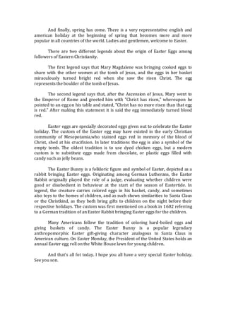 And finally, spring has come. There is a very representative english and
american holiday at the beginning of spring that ...