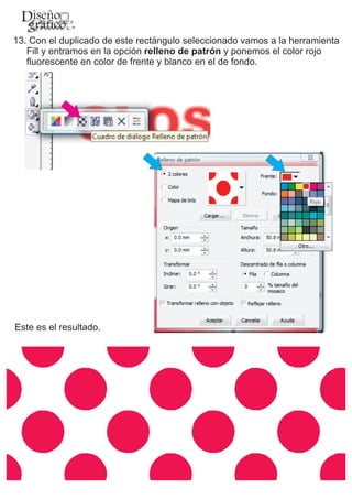13. Con el duplicado de este rectángulo seleccionado vamos a la herramienta
   Fill y entramos en la opción relleno de patrón y ponemos el color rojo
   fluorescente en color de frente y blanco en el de fondo.




Este es el resultado.
 