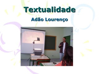 Textualidade Adão Lourenço 