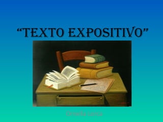 “TexTo exposiTivo”




      Ornella Lorca
 