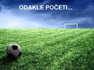 ODAKLE POČETI...
www. tracara.com
 