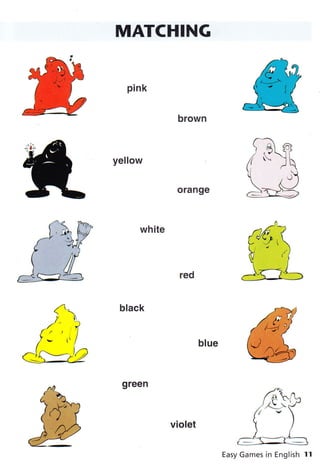 MATCHING
brown
yellow
black
green
violet
 