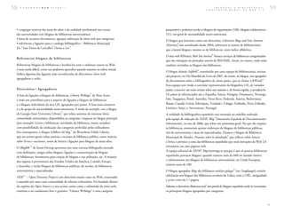 58   C A D E R N O S B A D      1 ( 2 0 0 7 )                                                                                        B L O G U E S
                                                                                                                             C O N S T R U I R
                                                                                                                                                    E  B I B L I O T E C A S :
                                                                                                                                                R E D E S   N A   W E B  2 . 0         59


 • congregar notícias das áreas de saber e da realidade profissional nos cursos          pesquisável e podemos aceder a blogues de organizações (108), blogues colaborativos
 das universidades (em blogues de bibliotecas universitárias);                           (31), em geral de nacionalidade norte-americana.
 • listas de recursos electrónicos, agrupar endereços de sítios web por categorias;
                                                                                         O blogue que funciona como um directório, Librarian Blogs and Sites Internet
 • referências e ligações para o catálogo bibliográfico – Biblioteca Municipal                    48
                                41            42
                                                                                         Directory , não actualizado desde 2004, referencia os nomes de bibliotecários
 Dr.° José Vieira de Carvalho ; Oeiras a Ler .
                                                                                         que criaram blogues, mesmo os de bibliotecas, num índice alfabético.
                                                                                                                                  49
                                                                                         O sítio web RSS(sm): Rich Site Services fornece serviços de bibliotecas categorizados
 Refe r enci a r bl og u es d e b ib li ot e cas
                                                                                         que são entregues ou prestados através de RSS/XML, Atom, ou outros, onde estão
 Referenciar blogues de bibliotecas e localizá-los com o endereço exacto na Web          também incluídos os blogues das bibliotecas.
 é uma tarefa difícil, como nos podemos aperceber quando estamos na esfera virtual.                                  50
                                                                                         O blogue alemão Infobib , constituído por uma equipa de bibliotecários, iniciou
 Indico algumas das ligações mais reconhecidas de directórios, sítios web
                                                                                         um projecto, no Dia Mundial do Livro de 2007, de reunir, no blogue, um agregador
 agregadores e wikis.                                                                                                                                                           51
                                                                                         de documentos sobre a bibliogosfera de vários países, que se chama LibWorld .
                                                                                         Esta equipa tem vindo a convidar representantes da blogosfera LIS, de variados
 Di r ect ó ri o s ⁄ Ag r eg ad o r es                                                   países, a escrever um texto revisor sobre este assunto e, de forma regular, a actualizá-lo.
                                                              43
 A lista de ligações a blogues de bibliotecas, Library Weblogs , de Peter Scott,         Os países já referenciados são a Espanha, Suécia, Hungria, Dinamarca, Noruega,
 é mais um contributo para o arquivo de ligações a blogues de bibliotecas                Irão, Singapura, Brasil, Austrália, Porto Rico, Holanda, Áustria, Bielorrússia,
 e a blogues individuais da área LIS, agrupados por países. A lista mais exaustiva       Rússia, Canadá, Grécia, Eslováquia, Trinidad e Tobago, Finlândia, Nova Zelândia,
 é a do grupo de nacionalidade norte-americana. A título de exemplo, cito o blogue       Letónia e Suiça, e, brevemente, Portugal.
                                        44
 da Georgia State University Library , que relata assuntos de interesse desta            A realidade da bibliogosfera espanhola está retratada no trabalho realizado
                                                                                                                                   52
 comunidade universitária, disponibiliza as categorias ⁄ etiquetas no blogue principal   pela equipa de redacção do SEDIC Blog (Asociación Española de Documentación
 (por exemplo, Livros e bibliotecas, novidades da biblioteca, temas variados)            Información), no ano de 2006, que refere um panorama geral. No que diz respeito
 com possibilidade de sindicação das categorias preferidas pelos utilizadores.           às bibliotecas, enumeram quinze endereços de blogues de bibliotecas públicas,
                                                 45
 Em contraponto, o blogue h20boro lib blog da Waterboro Public Library,                  três de universitárias e duas de especializadas. Destaco o blogue da Biblioteca
                                                                                                                                             53
 que em termos gerais relata notícias e recursos da biblioteca pública, como notícias    Municipal de Muskiz, Pestanas sobre la almohada , que reflecte sobre leitura
 sobre livros e escritores, notas de leitura e ligações para blogues de áreas afins.     e livros, e pertence a uma das bibliotecas espanholas que mais inovações da Web 2.0
             46
 O BlogBib de Susan Herzog apresenta-nos uma extensa bibliografia anotada                introduziu nas suas páginas web.
 com definições, artigos sobre blogues, ligações e caracterização de blogues             A equipa editorial do SEDIC blog interroga-se porque é que só poucas bibliotecas
 de bibliotecas, ferramentas para criação de blogues e sua utilização, etc. A maioria    espanholas possuem blogues, quando existem mais de 600 no mundo inteiro,
                                                                                         e relativamente aos blogues de bibliotecas universitárias, na União Europeia,
 dos registos é proveniente dos Estados Unidos da América, Canadá, Europa
                                                                                         existem mais de 100.
 e Austrália, e inclui blogues de bibliotecas públicas, de escolas, de bibliotecas
                                                                                                                                                      54
 universitárias e especializadas.                                                        O blogue agregador blogs das bibliotecas escolares galegas (no Googlepages) contém
       47                                                                                referências aos blogues das bibliotecas escolares da Galiza, com o URL, antiguidade
 ODP – Open Directory Project é um directório muito vasto na Web, construído
                                                                                         e print screen da 1.ª página.
 e mantido por uma vasta comunidade de editores voluntários. Foi fundado dentro
                                                                                                                            55
 do espírito do Open Source e o seu acesso, assim como a submissão de sítios web,        Saliento o directório Bitácoras.com, um portal de blogues espanhóis onde se encontram
 continua a ser totalmente livre e gratuito. “Library Weblogs” é uma categoria           os principais blogues agrupados por categorias.



                                                                                                                                                                                       >
 