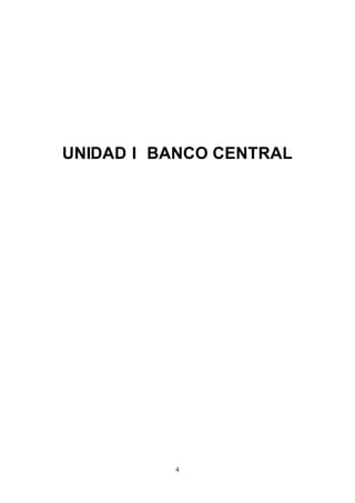 4
UNIDAD I BANCO CENTRAL
 