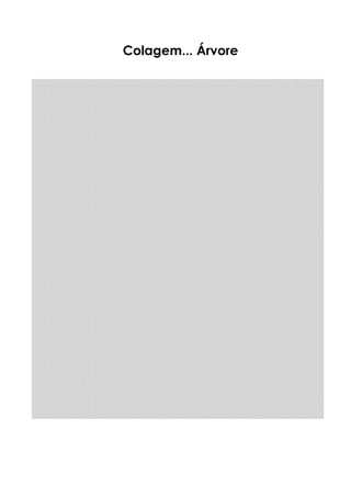 Colagem... Árvore
 