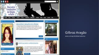 Gilbraz Aragão
www.unicap.br/observatorio2
 