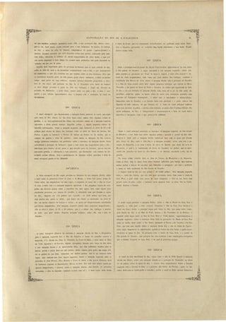 ----------------~---------------------~ 
31 
EXPLO-RAÇÃO DO RIO DE S. F RA OISCO. 
a Serra do F1'Clde, que é a conti nuação da daComieira; no quebrado de ta erra, fron­teiro 
a Giquilaia. apresentão o rocheuos uma figura emelhante a um frade, d'onde 
LEGUA 
deria o nome della. 
Parte o principal canal do pontal da ilha do UTllCé ele baixo, approxima-se no seu ,cur o 
á ilha grande do Encaibl'o, e segue enco tado á ua maraem e'querda' obl'e e ta 
estão situada a povoações do Urucé de baixo e Anjico, e entre elJa nota-se a en· 
trada de dous sangradouros, bem como que, para dentro da , Catinga, continúa a 
cor lilheira dos 1Ifotros de Arêct" Sobre a margem direita e lá a povoa ão do Encaib1'0 
e o Sitio de Arêa; entráo de te lado algLill pequeno carrego, que vertem do 1Iforro 
Vermelho, e de gratas da Serra do Frade e Encaibro. rocha que apparecem no leitó 
do Rio, e no seu barranco da margem direita, bem como até ao pé ela dita serra, ão· 
graniticas, acima das quaes, na maior altura da serra, e:tá sobrepo to quartzito com 
manchas de feld patho decomposto, e obre e te o ita~olumito e chisto-talcoso, 
Immediato atrás do Encltibro, e na baixada entre esta povoação e a serra, acha-se um 
deposito de tulIo calcareo, de que fabricão cal. linha do canal principal tambem 
passa mui proxima ás pedras, e mesmo sobre algumas, as quaes achei 7 palmos debaixo das 
aguns ordinarias do Rio; é indispensavel o desembaraçar-se a linha do canal destes 
impecilios á navegação, -com o que ga tar-se-ha 5508000. 
333a LEGUA 
Segue o canal principal enco tado ao barranco da margem esquerda da ilha Grande 
elo Encaibro; a sua linha topa sobre algumas pedras; passado o pontal da dita ilha, 
dirige-se o canal para a margem direita, unindo-se aqui com as aguas que de cem 
pelo braço do Rio, entre a dita ilha e a margem oriental; sobre esta e~tá a po­voação 
elo Boquúrão, e as .casa á beira da bar1'Ct do Riacho, que desce da ser1'a do 
Bo]ueirão, a qua1 é a continuação da Serra do Encaibro. A pedra que s.e apre­sentão 
em penedos na barra do dilo Riacho, e no Serrote, encostado a esta, são de 
granito. 
No braço acima referido ficão as ilhas do vianlw, dà Magdalena e do Boqueirão. 
Como já disse, têm as aguas' deste braço fundura sufficiente para barcas, mas tambem 
muitas pedras e bancos de cascalho, qne diillcultão a navegação; por isso é preferido 
o canal ao lado occidental da ilha Gmnde do Encaib1'0. 
A largura total do Rio no eu pontal é de 6,800 palmos. Pela margem esquerda 
entra o I'iacho das CanOas, que não tem agua na estação secca, bem como o 1'iacho da 
Casa Nova, O qual achei com poços de agua estagnada, e fóra da sua barra uma 
grande cor6a de arêa: sobre o barranco de, ta margem ficão os sitias Páo da Canôa, 
Ja tobá , Bemb01n e Canudo. 
334a I.EGUA 
O cunal egue proximo ii margem direita, deixa a ilha do Riacho da Casa Nova á 
squerda, e volta pal'a o lado oriental. Fronteiro á illta da Casa ova divide- e o 
cnnal cm dous; destes, o principal segue pelo braço do Rio, que pa sa entre a màr­gem 
direita do Rio e as ilhas da Vell/{( Ignacia, e do Tamaneluá ou do Pacheco; o 
segundo canal segue entre a illws da Casa Nova e Velha Ignacia, approximando-se á 
margem esquerda; sobre o barranco desta ficao as povoaçõe elo Riacho da Ca"a JOV(~ 
junto ao riacho eleste nome, a das Intans, Queimada do Curral, a de Caissára" e da Casa 
Nova, que ·tem uma capeIla. Sobre a mal'gem direita fica o sitio do Jotobá da E pera ; 
neste lugar demorão-se a embarcaçõe, quando o ventos são mui forte, e agi tão exces­! 
1.ivamente as agua uo Rio. Na paragem entre o riacho da Casa ova, e o pontal da 
ilha grande do Encaibro, cuja pnrngem em taes occasiões é mui temida pelos navegantes 
que a chamão Lal'gurão da Casa ova, e na qual já perecêrão ajonjo . 
335a. I.EGUA 
O canal do lado meridional do Rio, segue éntre a ilha ela Velha Ignacia e a margem 
dir iLa m iliante; sobre e ta margem e tende- e a povoação de Tctmancluá" na altura 
de 30 palmos obre as aguas do Rio, e nota- e dous sangradouros. Sobre a marge~ 
esquerda está a Fazenda de Cima, e o povoado das Pellras da CMi ma,. junto ao bar­ranco 
della nelta-se muita pedra e ca calho; porém o canal as deix.a em boa distancia á 
vei que algumas mulheres moradora De ta viUa, e na povoações Rio abaixo, occu­pão- 
se em fazer renda, porém sómente para o uso dome tico. Os morro da Catinga 
~o Sul, e atrá da villa de Sentoc':' compõem-se de gneiss (gneiss-granito) e 
quartzo. Algumas amo tra que tirei daquellas rochas tem pyrites, e julgando pela natu­reza 
dellas, aiIerecem os indicias de serem companheiras de outro metal, o que por 
não poder empregar o meu tempQ em exames mais profundos, não pude descobrir na 
occasião em que por lá estive. 
Aquella mais importante parte da povoação de Sentocé, que se acha retirada do Rio, 
soirre de falta de agua e da immediata communicação com o Rio, e por consequencia 
{le commercio, o que não acontece' ao que lJabitão sobre os seus barranco . Para que 
os moradores daq~ella parte da vi.lla pos ão gozar dess1s vantagens, e obter ao mesmo 
tempo agua perto de seus edificios, algumas pe soas abastadas projectárão a aber­tura 
de um canal, que partindo do Rio de S. Francisco pela barra de Sentocé 
se deve dirigir proximo á parte ela villa nas Catingas, e daqui em direcção ao 
povoado do Imbuzeiro, e perto deste, enUar. outra vez para o Rio. A obra é exe­quivel, 
e por calculo approximativo orço a despeza c m a excavação do canal em 
329a I.EGUA 
'16:800.000. 
o canal na egavel, que desencostado á margem direita junta-se ao outro, que segue 
pelo meio do Rio abaixo, no fim desta legua entre ambos ficão algumas rochas de 
granito, e ao lado septentrional das linhas dos referidos canaes até á margem esquerda 
apresenta o alveo grande numero daquellas rochas, e alguns pequenos bancos de 
cascalho entremeados. Sobre a margem esquerda, cujo barranco se eleva de 13 a 20 
palmos para dentro da altura da Catingfl, estão os sitias do Sacco da JUl'êma, das 
Ped1'Gs, e junto ao barrancb o Se1Tote da Salina da Jurêma on da Justina, que se 
compõe de granito e veias de quartzo; sobre amba as margens do IÜo nota-se 
muilas palmeiras carnaúba, m particular sobre o barranco da margem direita. Nesta 
está situada a povoação do I'11lbuzeÍro; junto a esta entra um sangradouro para o Rio; 
uma legua para dentro, ao sul, passa a mui elevada erra da Comiei1'Cl, que na sua raiz 
apresenta granito, e obrepo to a c te quartzito, lue finalmente e tã coberto de ita­culimito 
scbista talco o. Para o quebramento de algumas rocha proximas á linha do 
canal navegavel ga tar-se- ha 220S000. 
33üa IEGUA 
A linha navegavcl do Rio egue proxima ao barranco da ua margem direita, 'obre 
a qual estão as povoações. Uftlcé de cima, e da Batina, e deste lado pouco acima do 
Urucé entra um sangradouro de uma legôa; á esquerda do canal fica a ilha do U1'1/cé 
de cima, e entre esta e a margem esquerda apre cnta o Rio pequenos banco de arêa, 
pedra em diversos pontos sobre a superficie das suas agua, bem como alguns páos 
encalhados proximos aos bancos de cascalho. A velocidade com que descem as agua 
do Rio, importa em 4,8 palmos por segundo, ou 2,05 milha por hora, por 
cujo motivo não parão as arêas, que daqui em diante se apresentão no alveo do 
Rio em menor numero de banco e cor6as, as quaes são frequentemente substituidas 
por baixos empedrados. Pela margem e C(uel'lla entrão cinco pequenos sangradouro ; 
elIa se eleva á altura de 13 a 20 palmos, que é a altura das Catingas e morros 
de arêa, que para dentro daquella margem existem; sobre ena eslá o sitio cio 
Riachão. 
33·[& I.EGUA 
~~ 
( 
o canal navegavel afasta-se do barranco á margem direita elo Rio, e dirigindo-se 
para a margem esquerda, fica a ilha da Ca]Jivá.m e banco ele cascalho annexo á 
esquerda, e· á direita das ilha do Camaleão, do Ut'l/cd de ba.ixo, e atrás de ta as ilha 
do Velho Agostinho e do Fe1'1'ál'o. Algnns navegantes descem pelo braço do Rio entre 
a sua margem direita e as mencionada ilhas, que têm sufficiente fundura para as 
barcas, porém o piloto deve er mui pratico destes lugares para poder em tempo evi­tar 
as pedras no seu leito, exi tentes em muito ponto, não só na exten ão desta 
legua, mas tambem nas duas leguas soguintes. Sobre a margem esquerda estão os 
povoados ele Anta Bmnca, Páos Branco e Unwi lle baixo, e em pau ca di tancia, atrá 
elo barranco, seguem o .denominados Morros de Arêrt. Por ste lado entrão luatro pe­quenos 
sangradouro, e nota-se, sobre a margem dir ita, uma floresta de palmeiras 
carnaubas, o sitio da Oiquilaic~ (pimenta soccada com sal), e meia legua atrús de tes 
• 
 